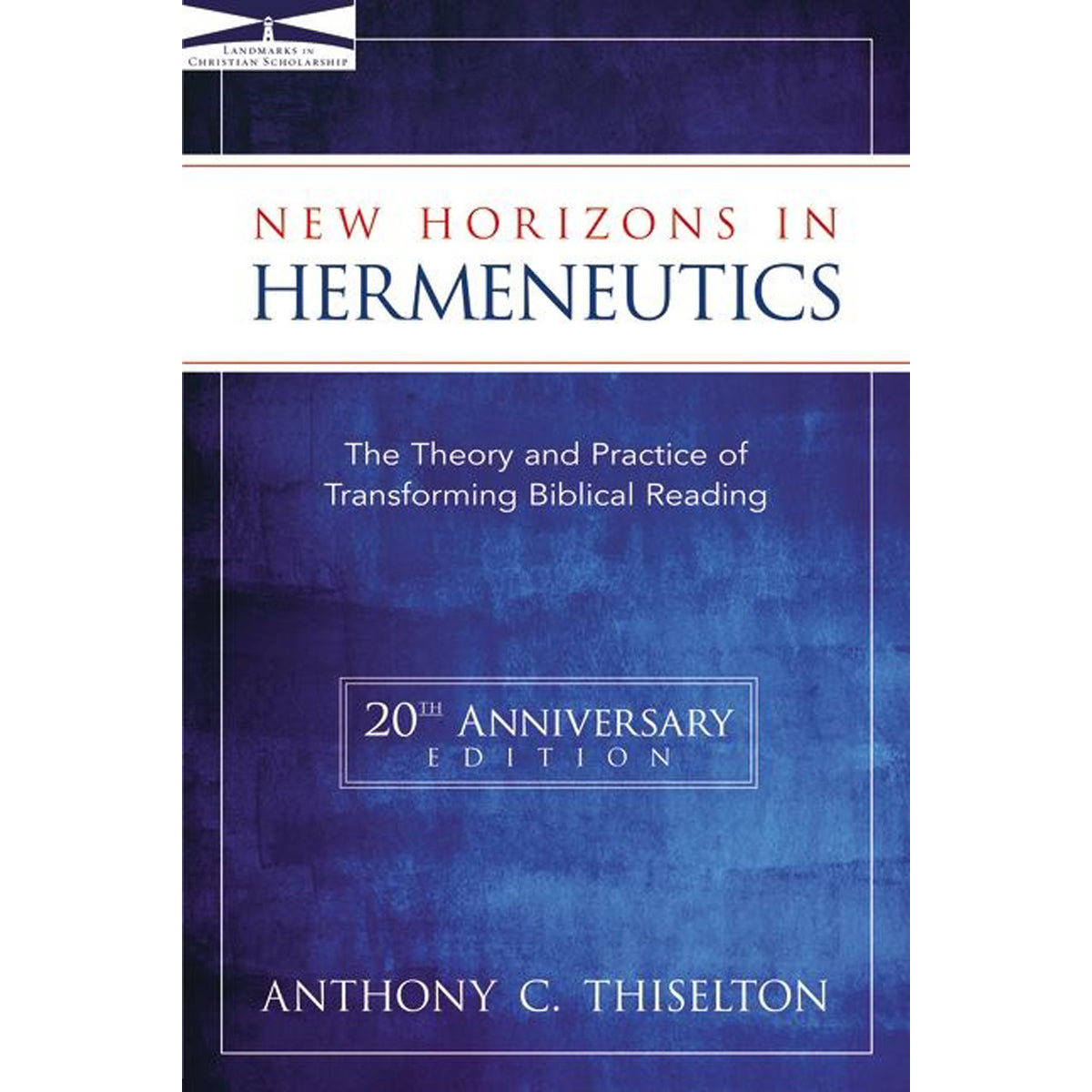New Horizons In Hermeneutics: The Theory And Practice Of Transforming Biblical Reading (Paperback)