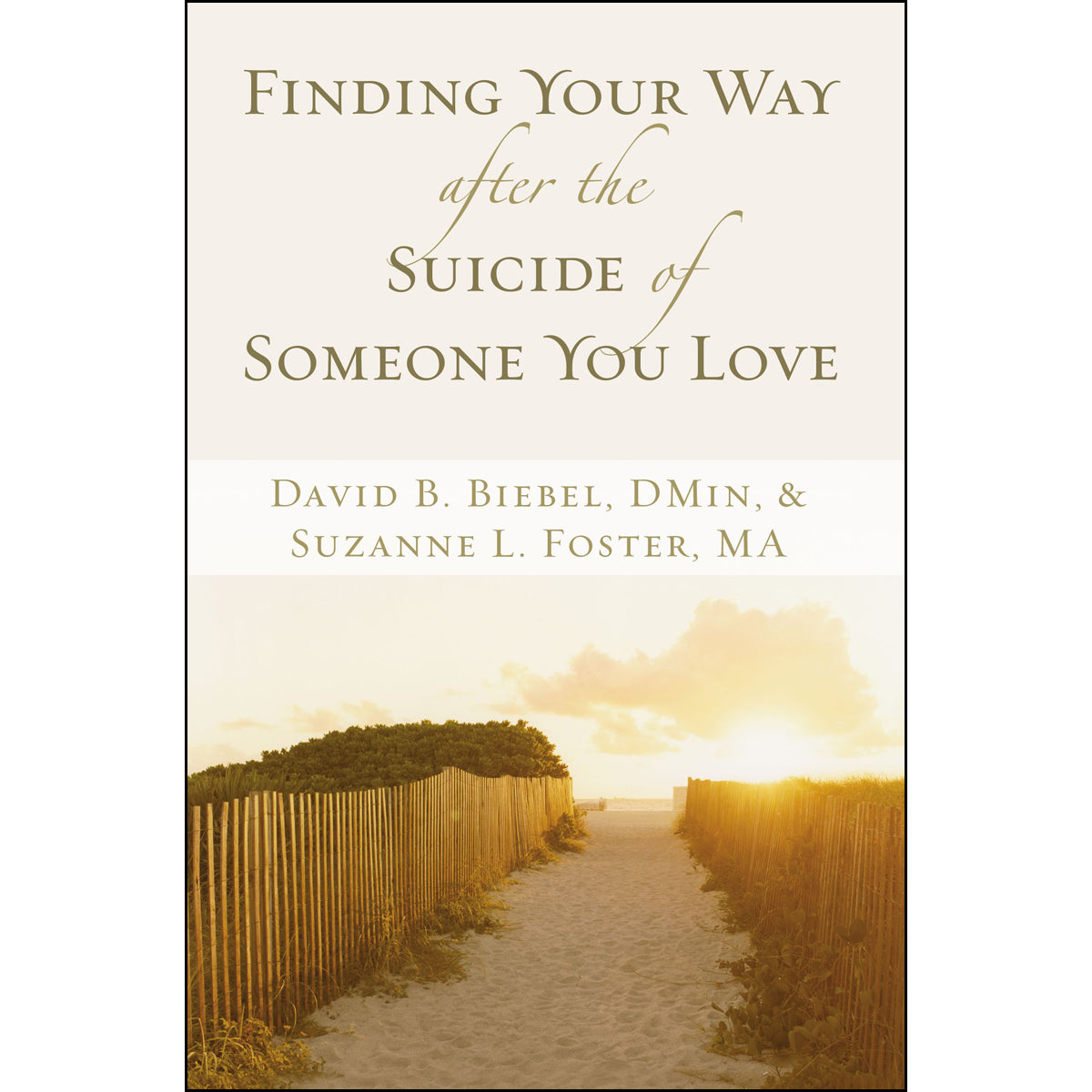 Finding Your Way After The Suicide Of Someone You Love (Paperback)