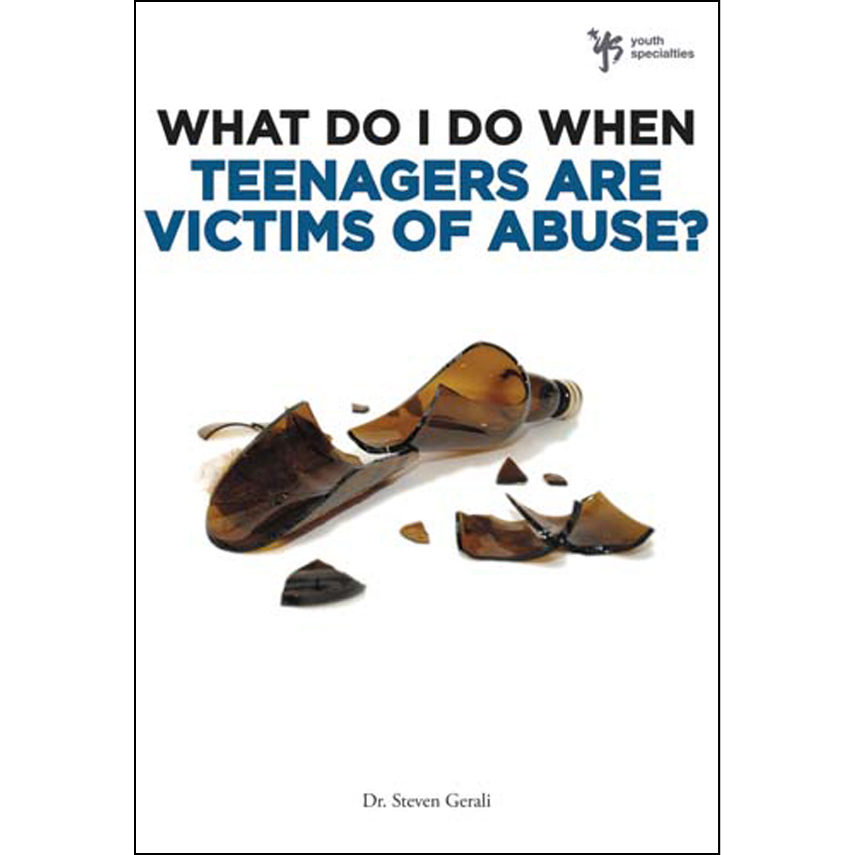What Do I Do When Teenagers Are Victims Of Abuse (Paperback)