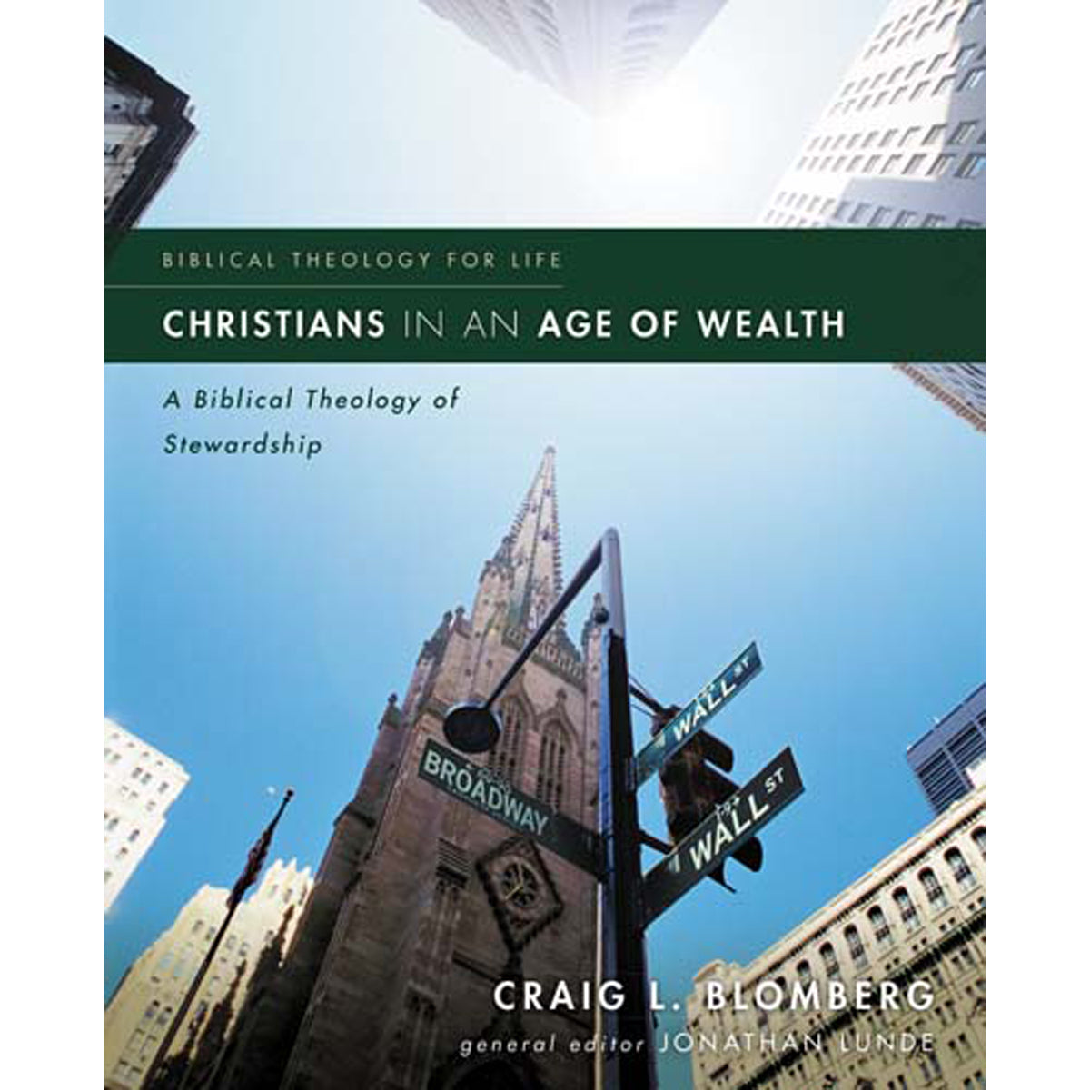 Christians In An Age Of Wealth (Biblical Theology for Life)(Paperback)