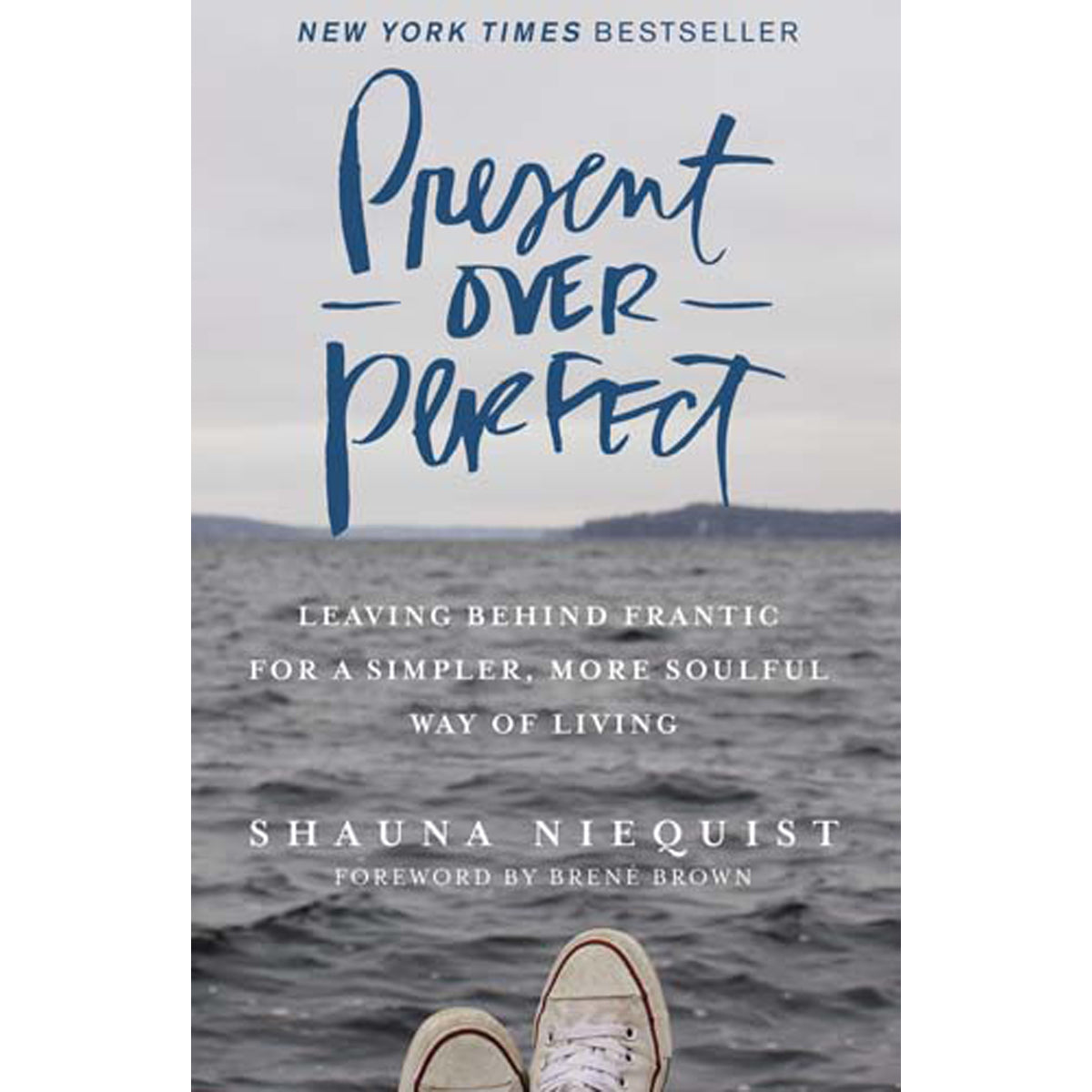 Present Over Perfect (Paperback)