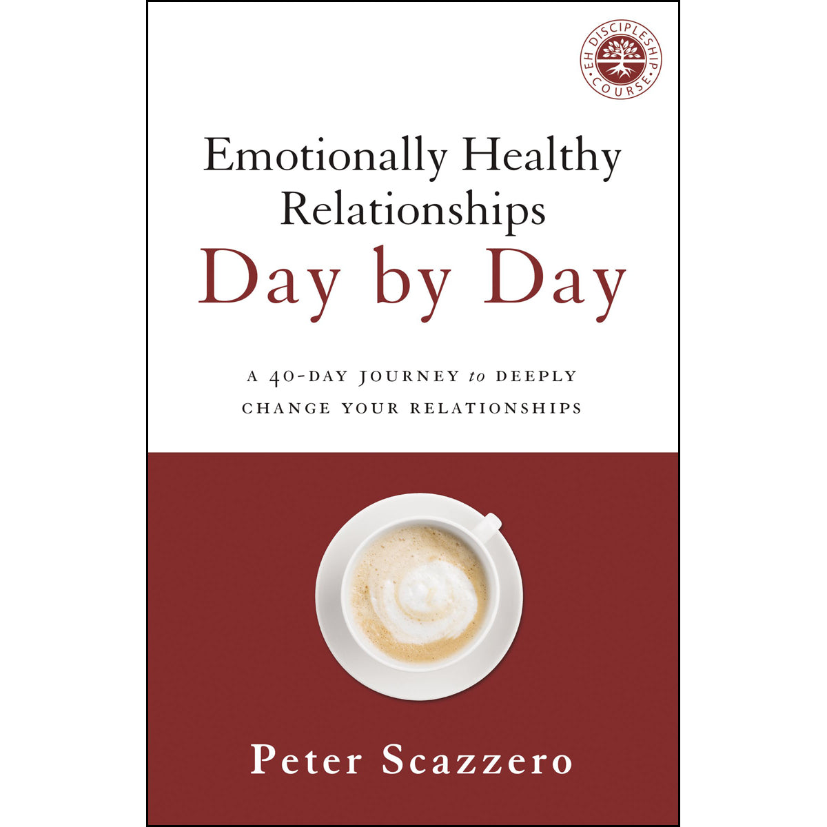 Emotionally Healthy Relationships Day By Day (Paperback)