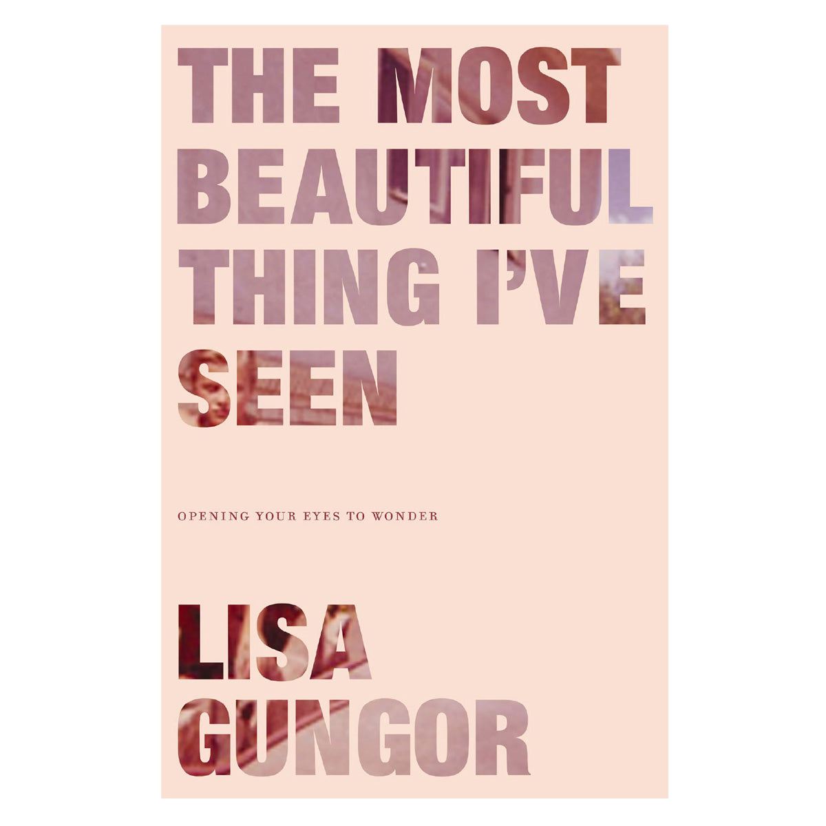 The Most Beautiful Thing I've Seen (Paperback)