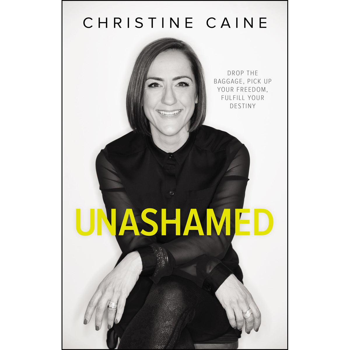 Unashamed: Drop The Baggage, Pick Up Freedom, Fulfill Your Destiny (Paperback)