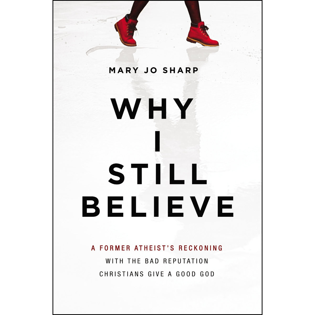 Why I Still Believe (Paperback)