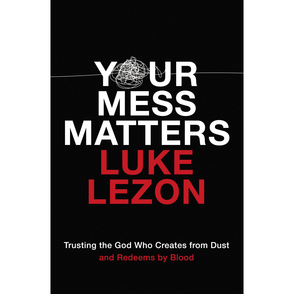 Your Mess Matters (Paperback)