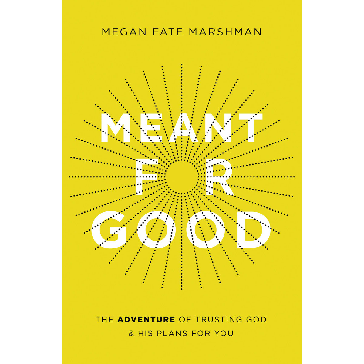 Meant For Good (Paperback)