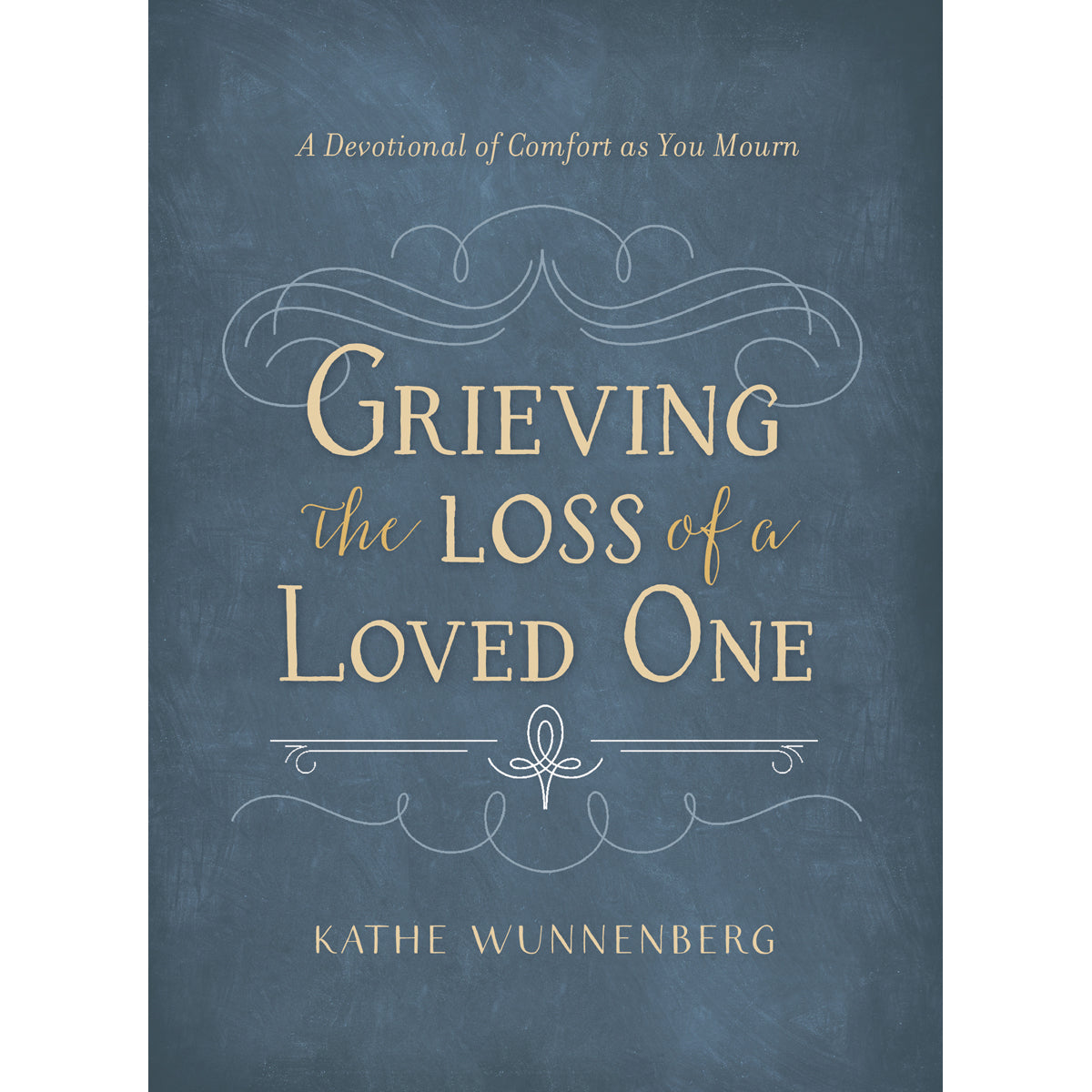 Grieving The Loss Of A Loved One (Hardcover)