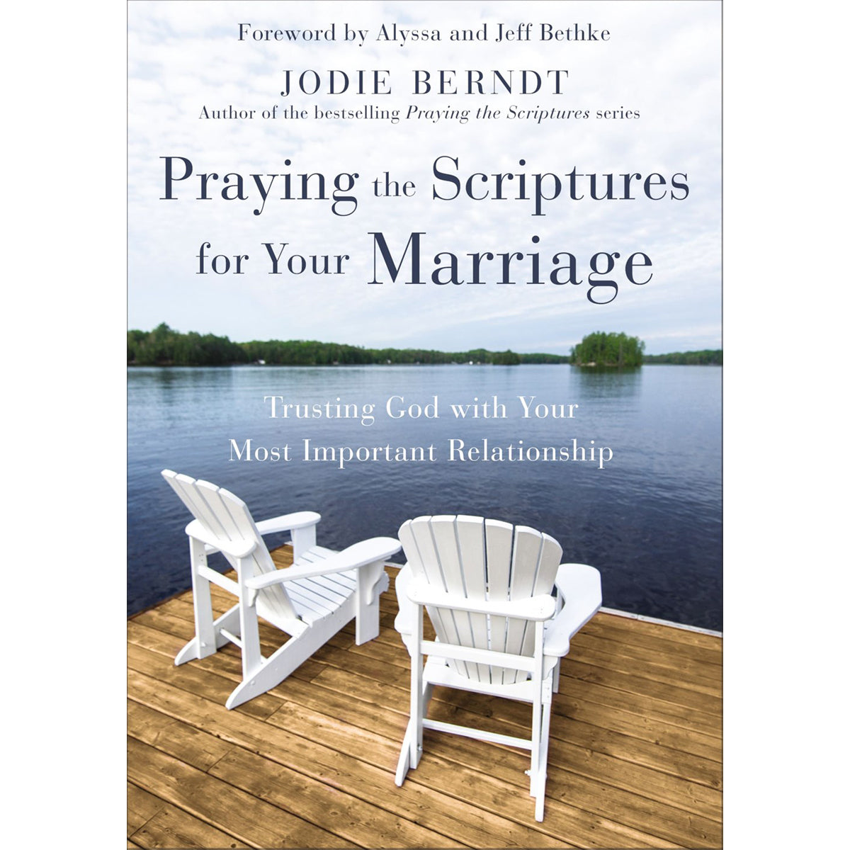 Praying The Scriptures For Your Marriage: Trusting God (Paperback)