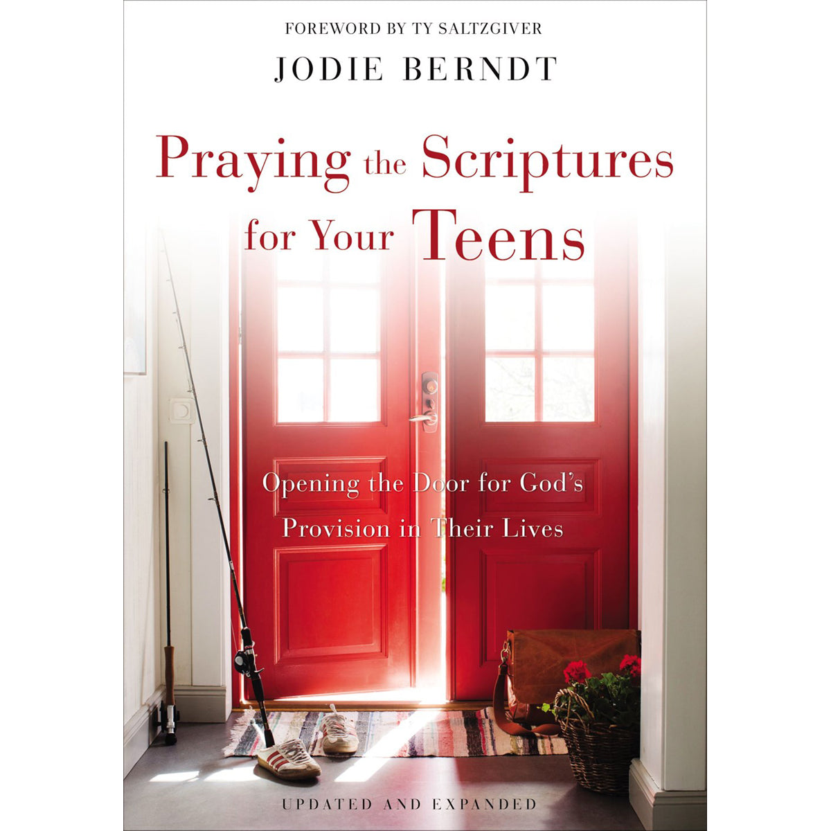 Praying The Scriptures For Your Teens: Opening / Door For God's Provision In Their Lives (Paperback)
