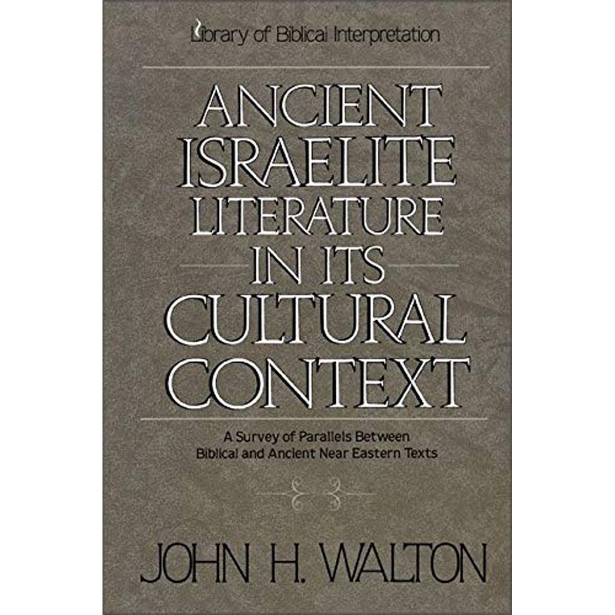 Ancient Israelite Literature In Its Cultural Context (Paperback)