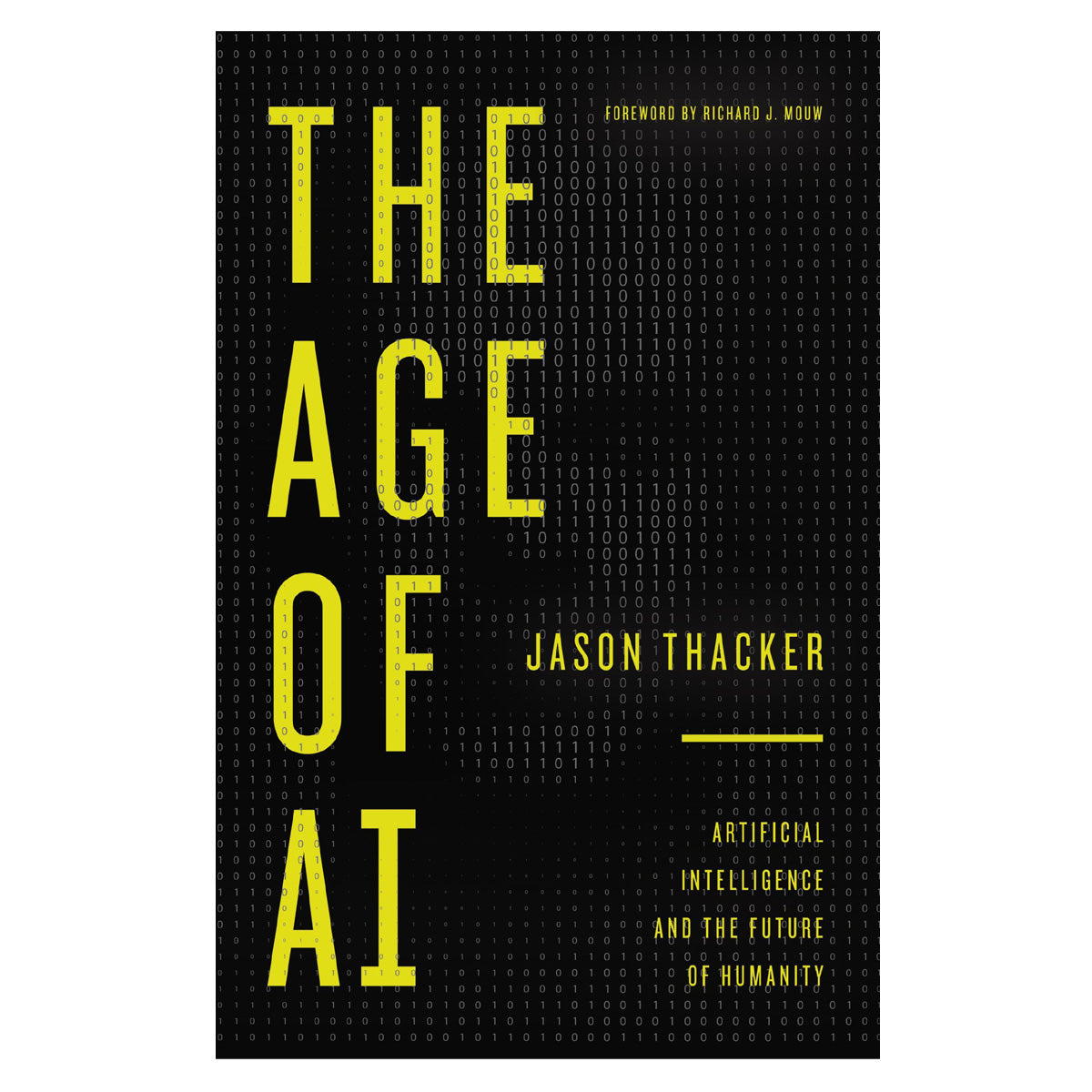 The Age of AI: Artificial Intelligence and the Future of Humanity (Paperback)