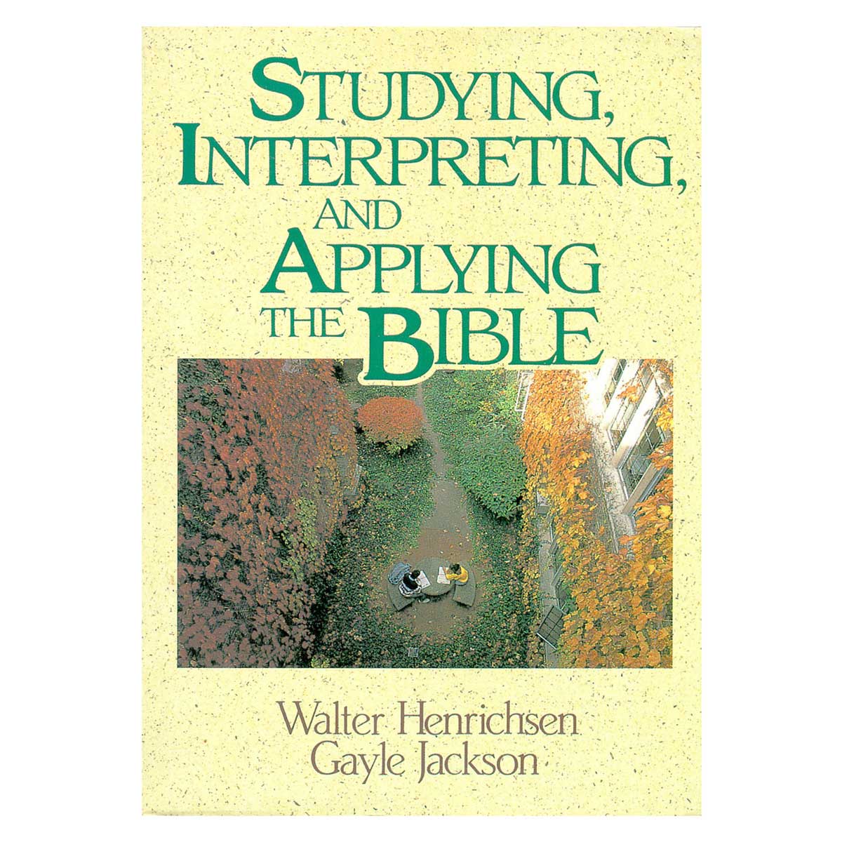 Studying, Interpreting and Applying the Bible (Paperback)