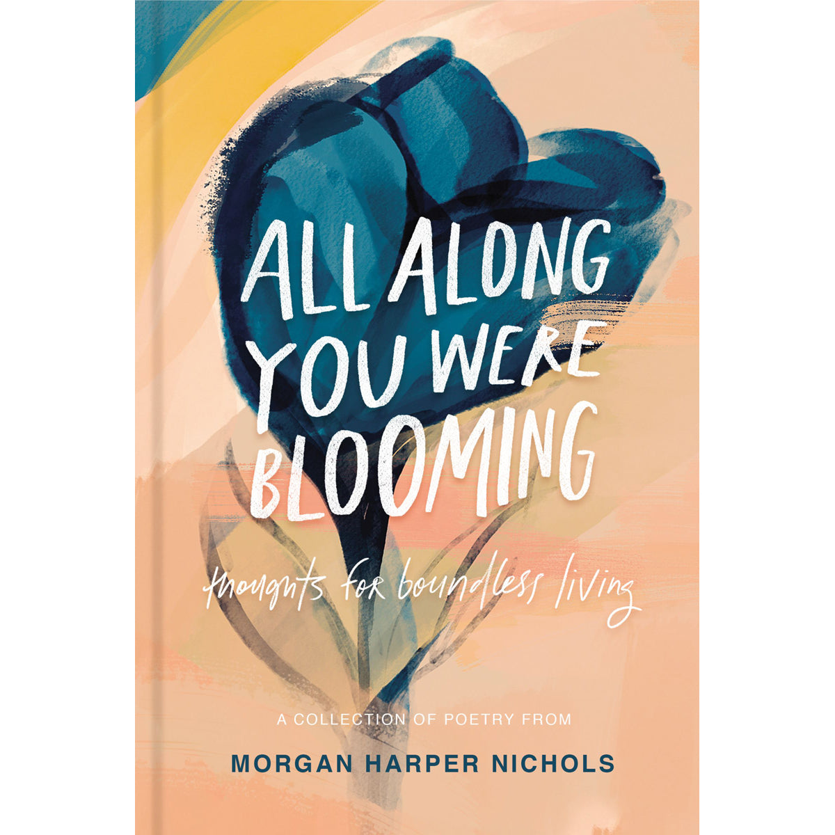 All Along You Were Blooming (Hardcover)
