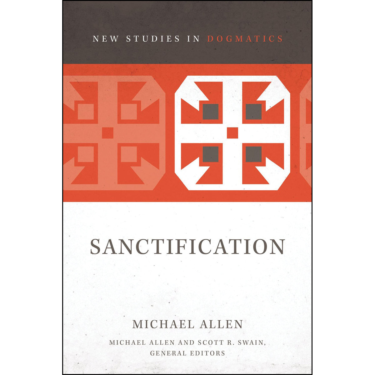 Sanctification: New Studies In Dogmatics (Paperback)