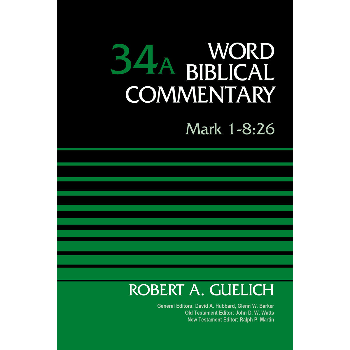 Mark 1-8:26 (34A Word Biblical Commentary)(Hardcover)