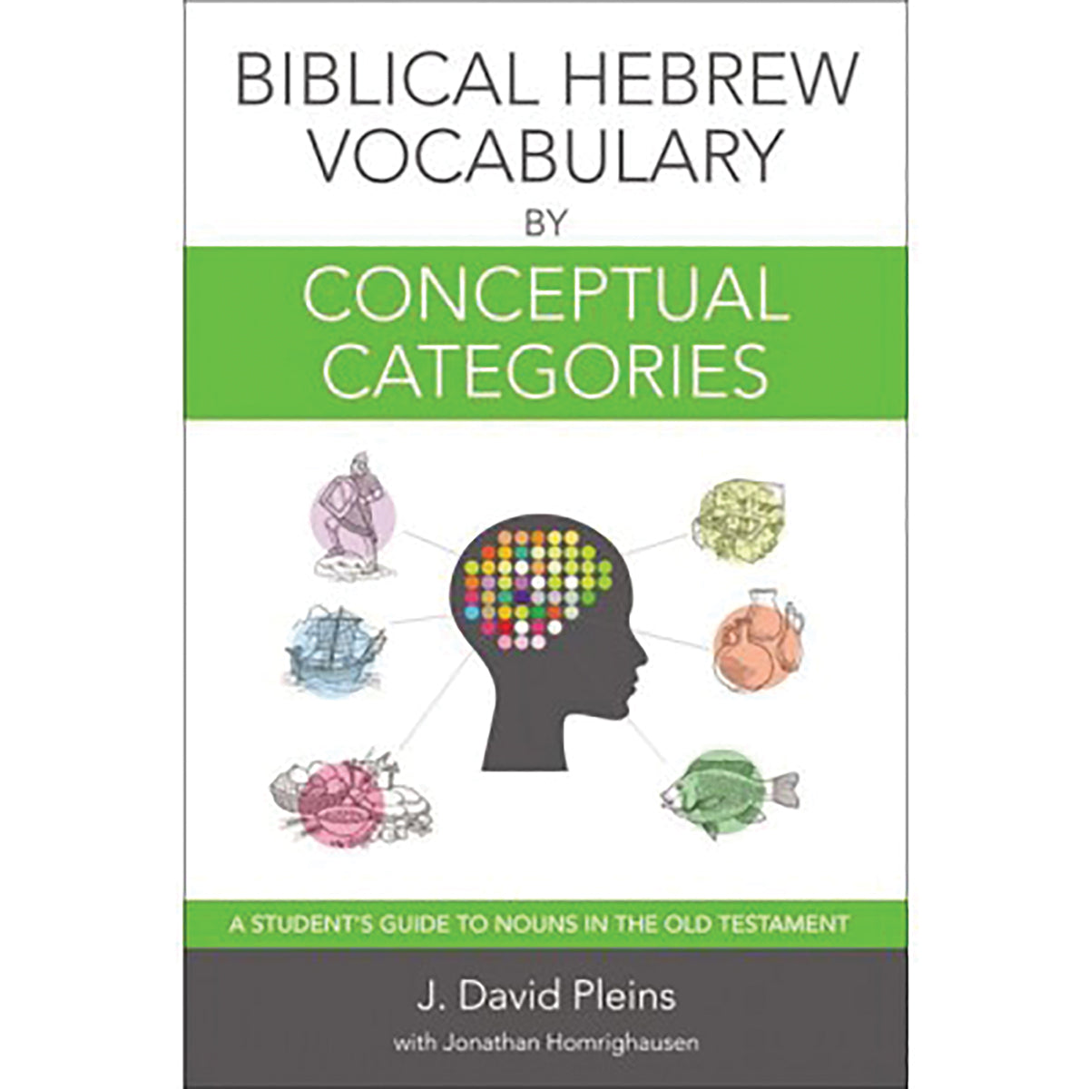 Biblical Hebrew Vocabulary By Conceptual Categories (Paperback)