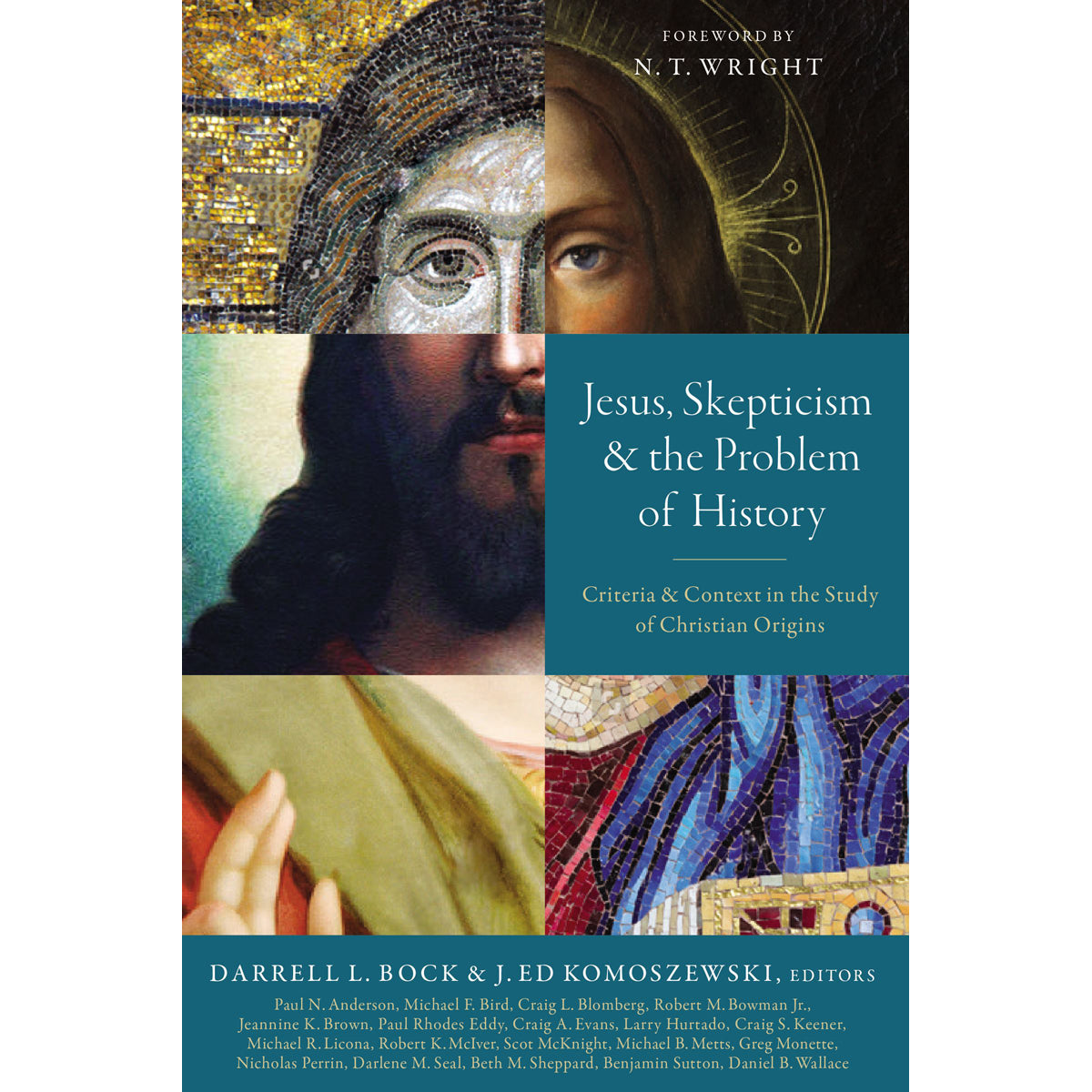 Jesus Skepticism And The Problem Of History (Paperback)