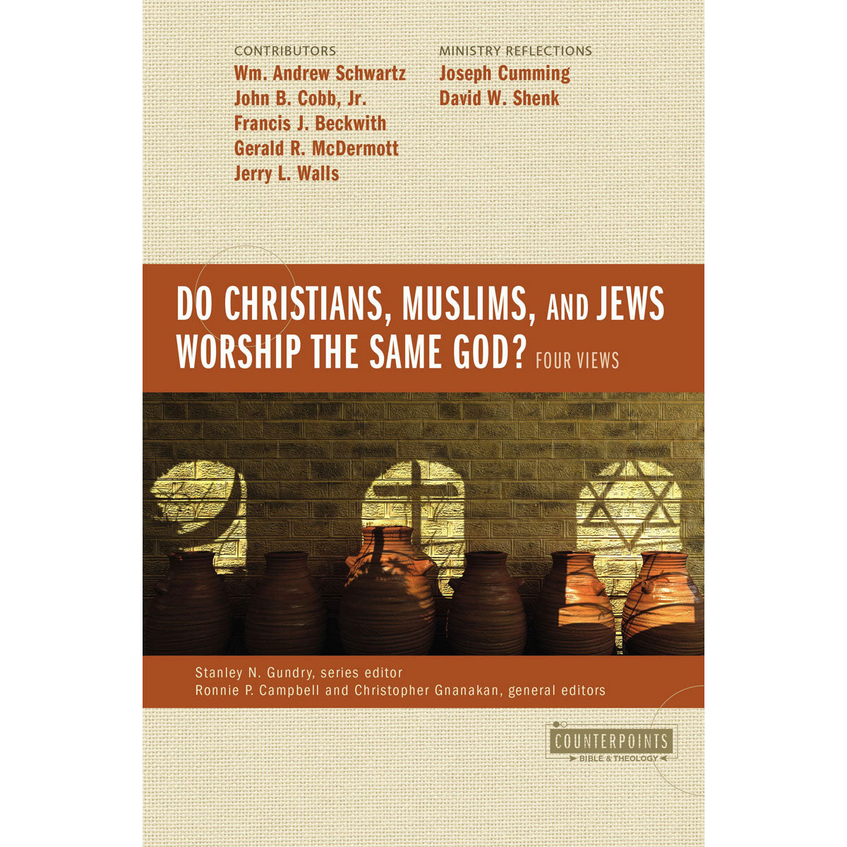 Do Christians Muslims And Jews Worship The Same God? Four Views (Paperback)