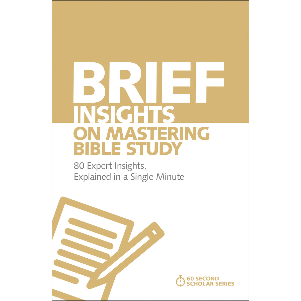 Brief Insights On Mastering Bible Study (Paperback)