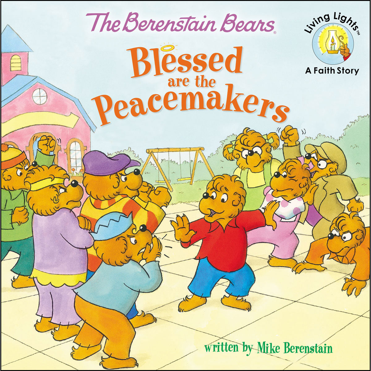 Blessed Are The Peacemakers (Berenstain Bears / Living Lights)(Paperback)
