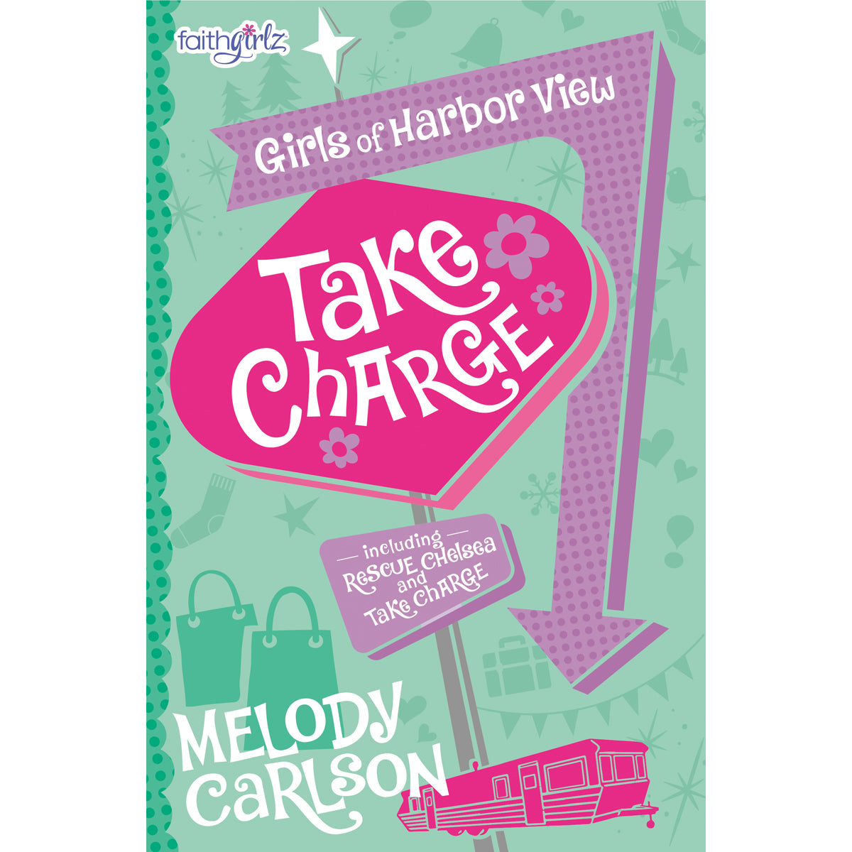 Take Charge (Faithgirlz / Girls Of Harbor View)(Paperback)