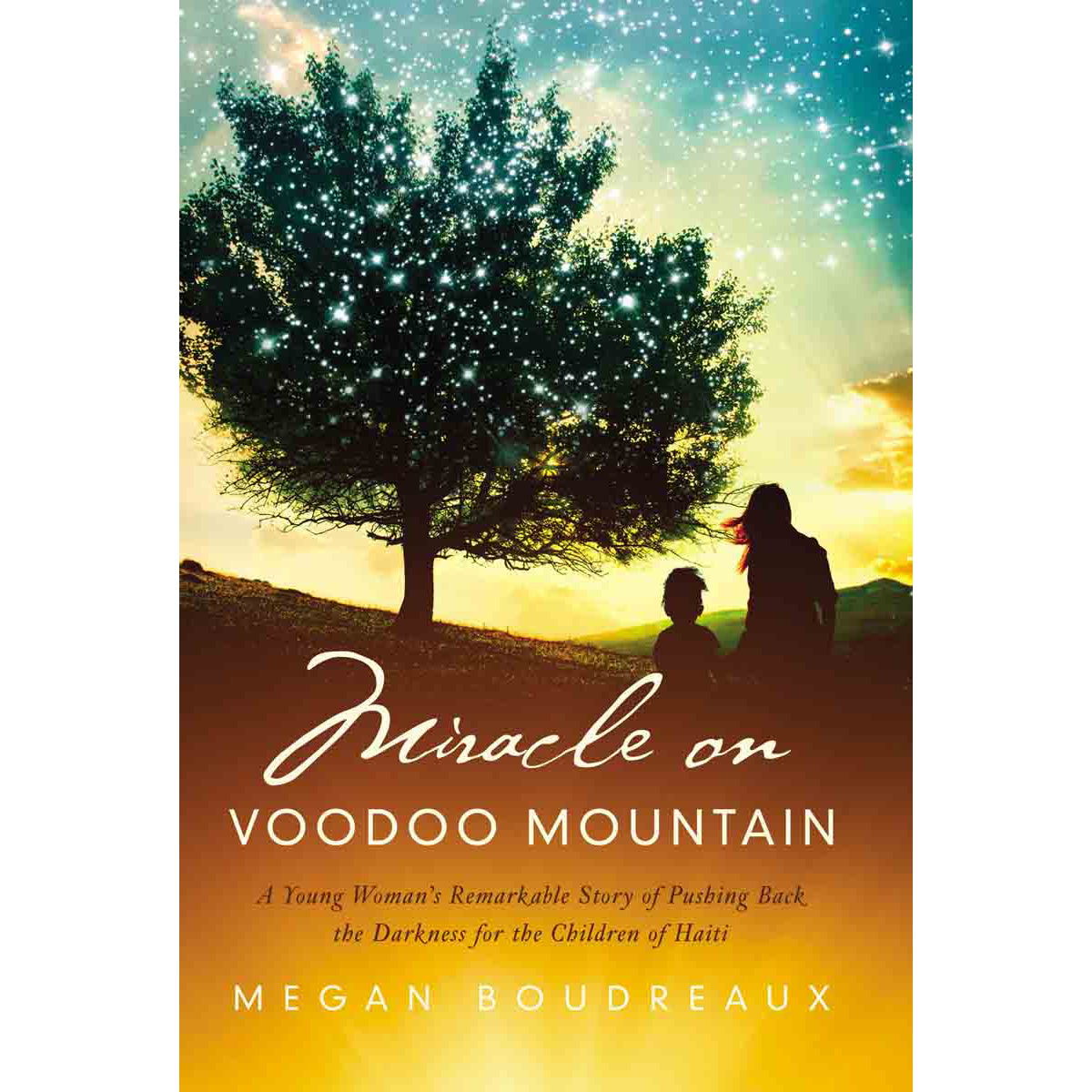 Miracle On Voodoo Mountain: A Young Woman's Remarkable Story (Hardcover)