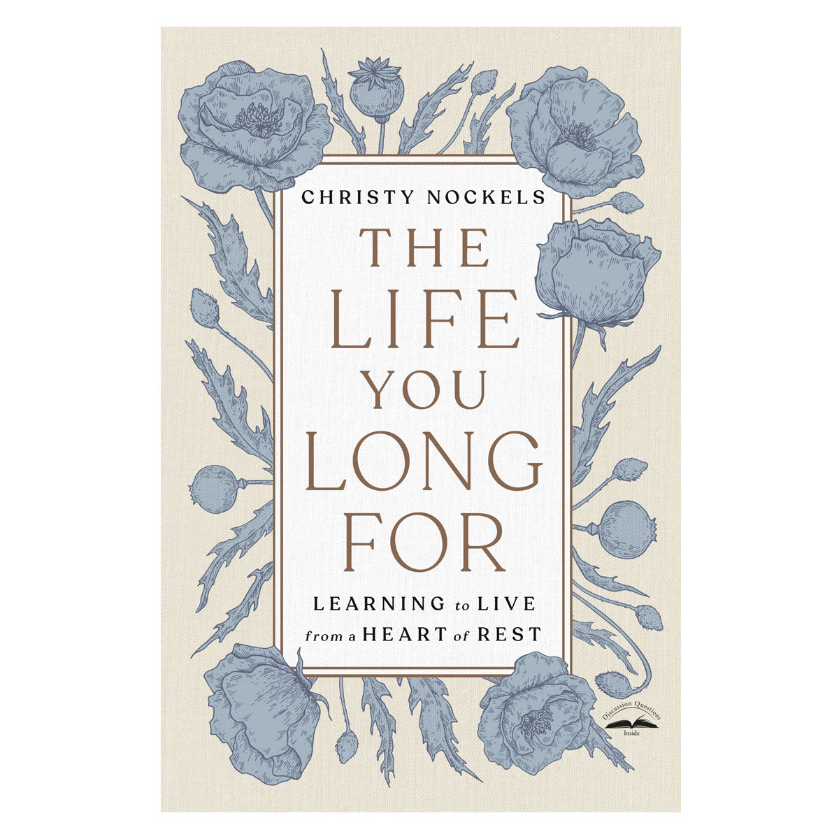 The Life You Long For: Learning To Live from A Heart Of Rest (Paperback)