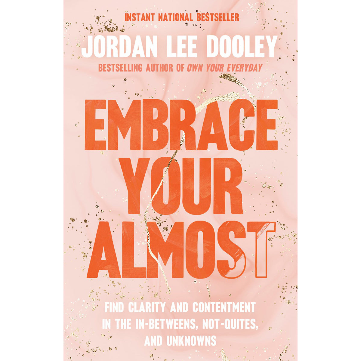 Embrace Your Almost: Find Clarity And Contentment (Paperback)