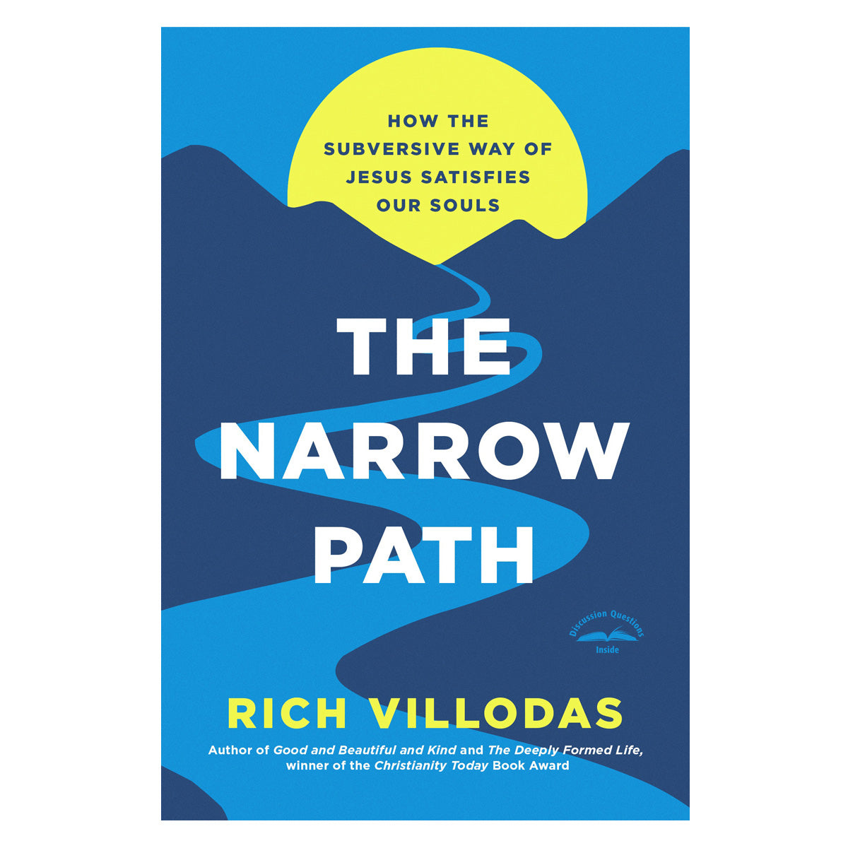 The Narrow Path: How the Subversive Way of Jesus Satisfies Our Souls (Paperback)