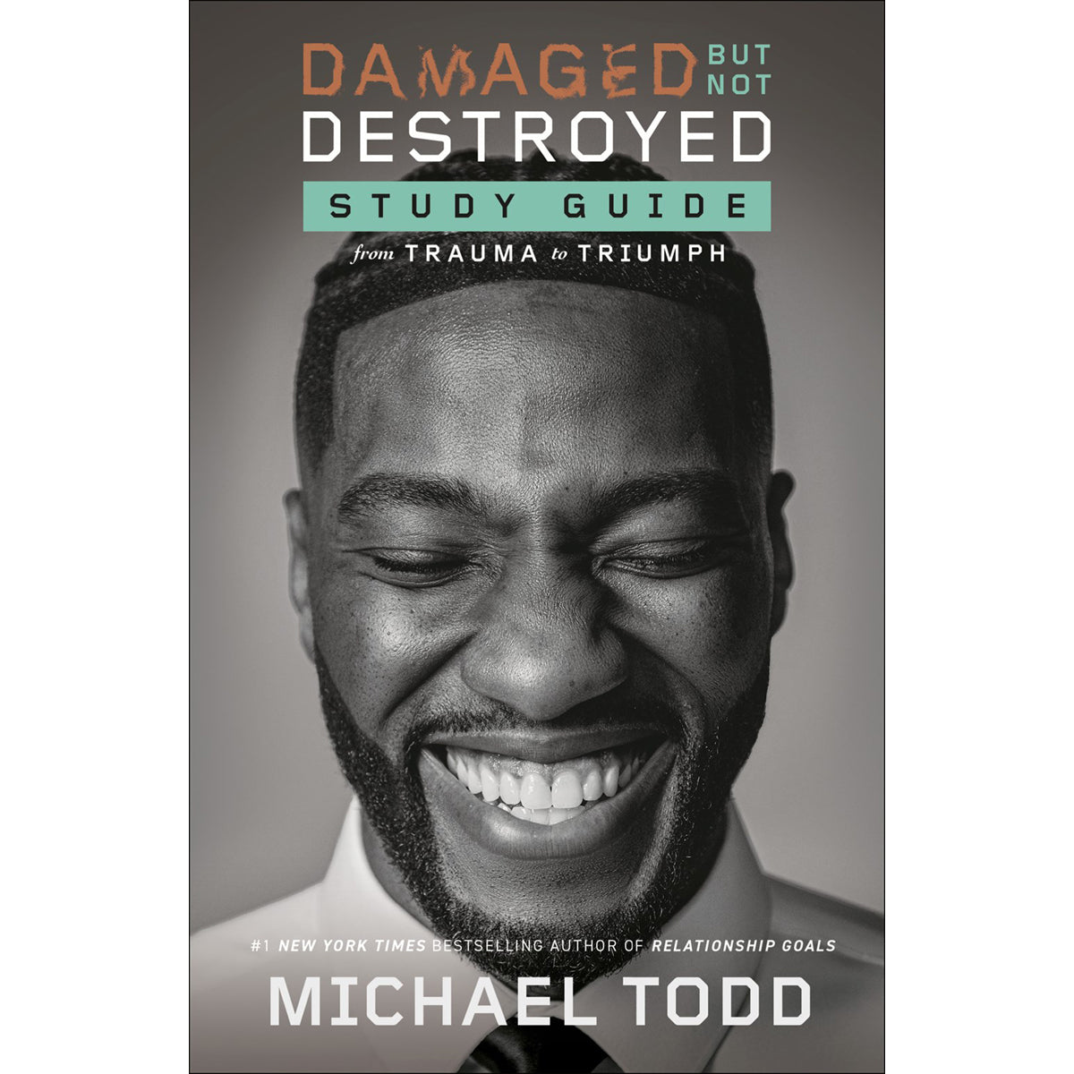 Damaged But Not Destroyed Study Guide: From Trauma To Triumph (Paperback)