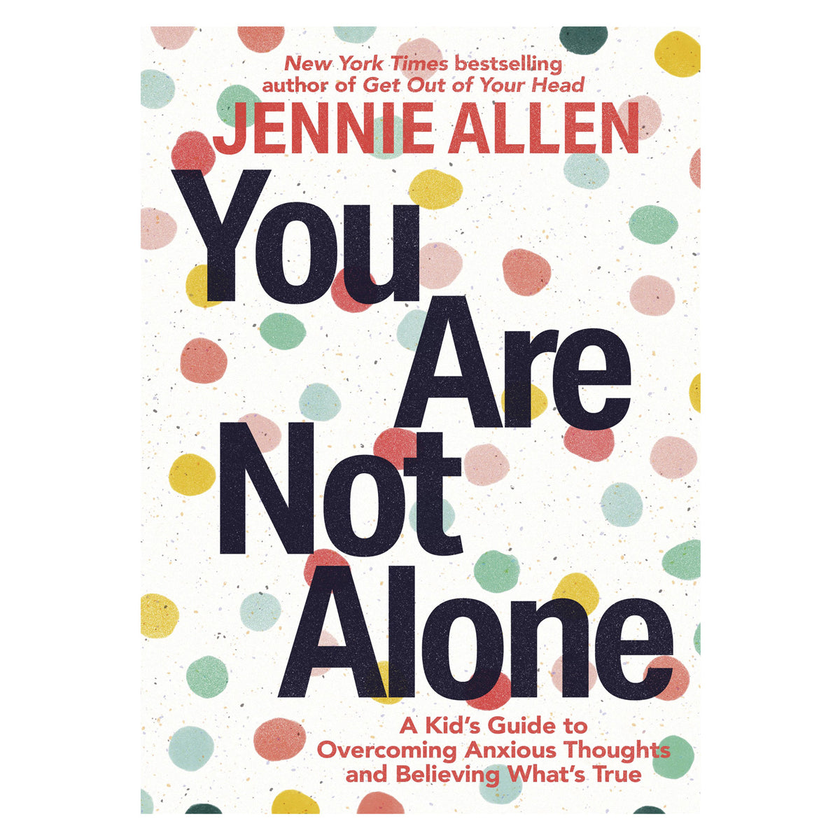 You Are Not Alone: A Kid's Guide to Fight Anxious Thoughts (Paperback)