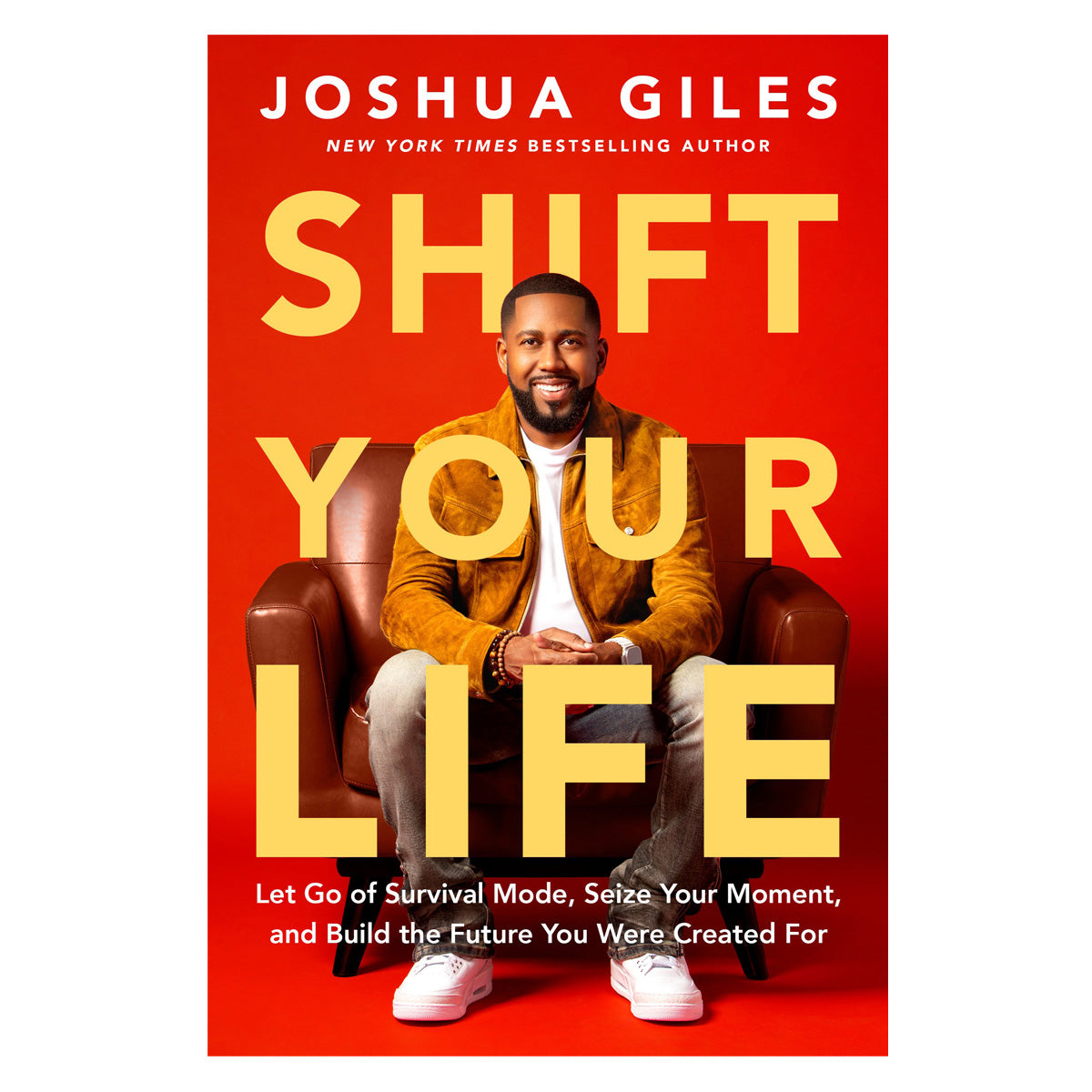 Shift Your Life: Let Go of Survival Mode (Hardcover)