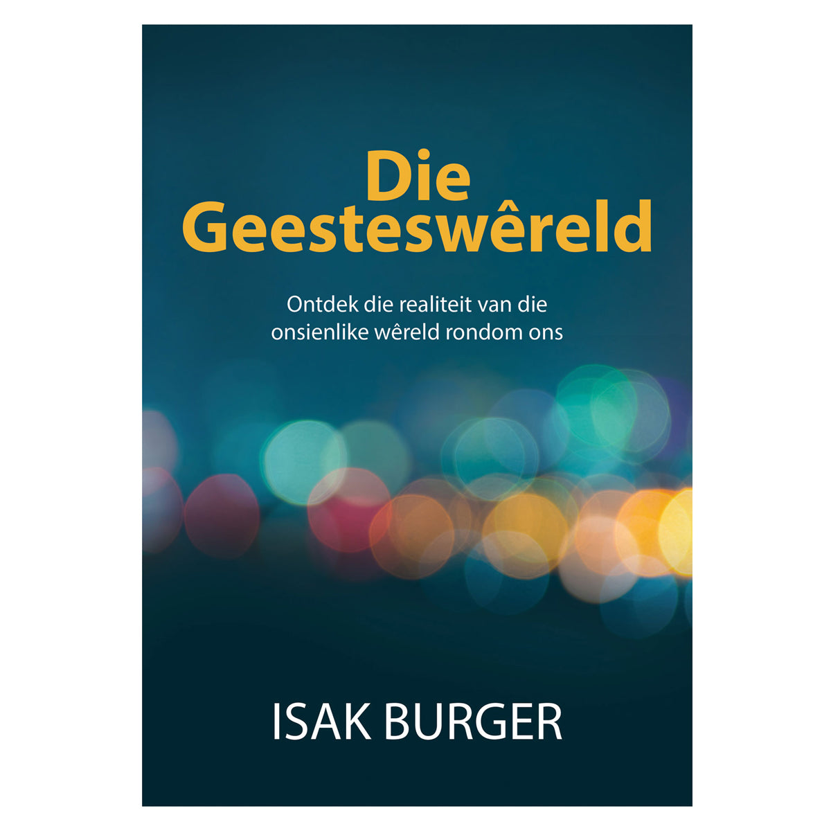 Die Geesteswêreld: Ontdek die Realiteit van die Onsienlike Wêreld Rondom Ons SB