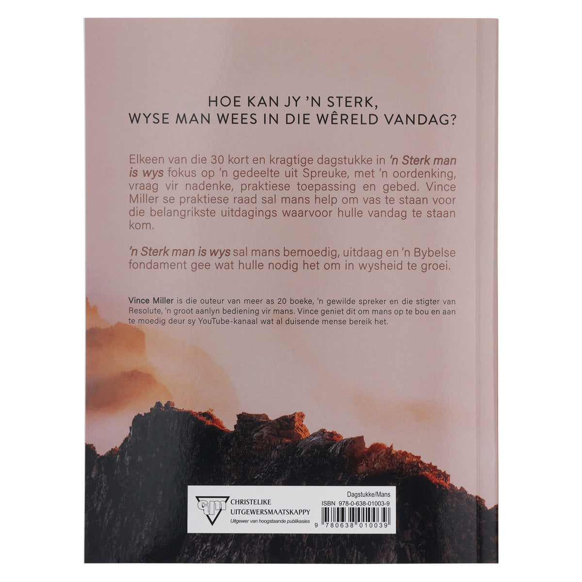 ’n Sterk Man Is Wys: 30 Dagstukke oor die Boek Spreuke (Sagteband)