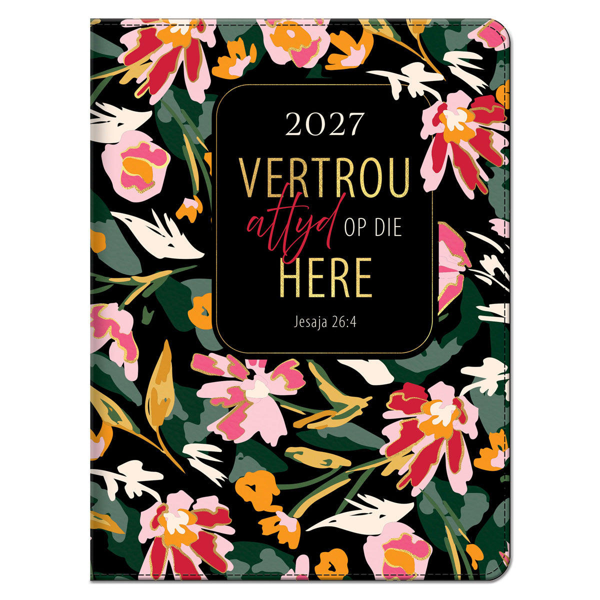 2027 18-Maande Dagbeplanner vir Vroue - Vertrou Altyd op die Here - Kunsleer met Rits