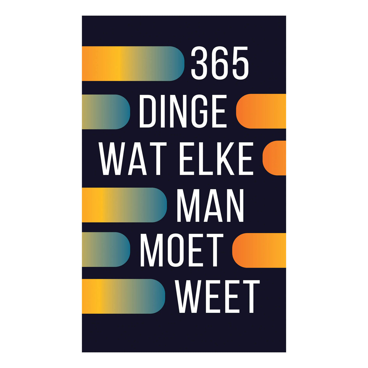 365 Dinge Wat Elke Man Moet Weet (Sagteband)