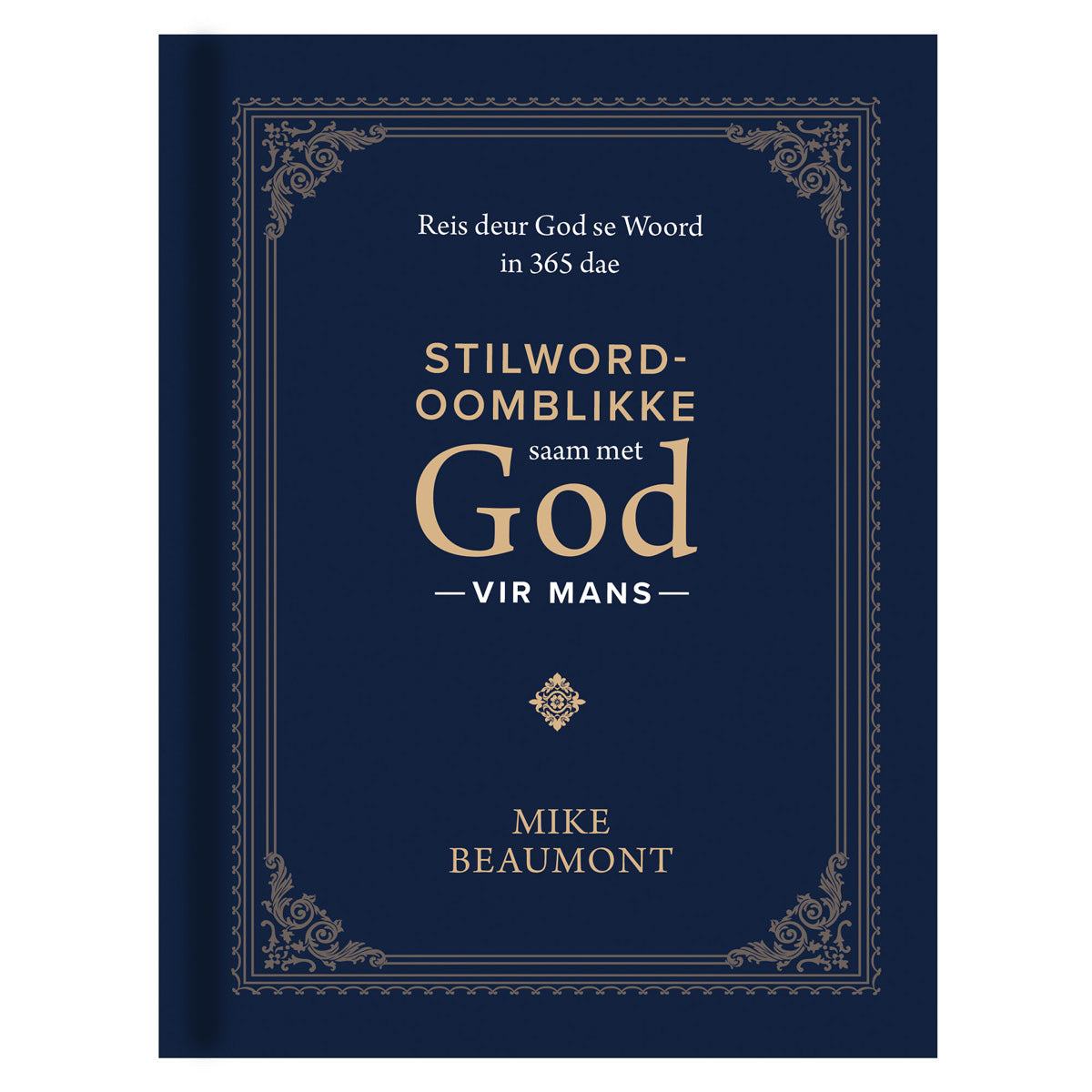 Stilword-Oomblikke Saam met God vir Mans (Hardeband)