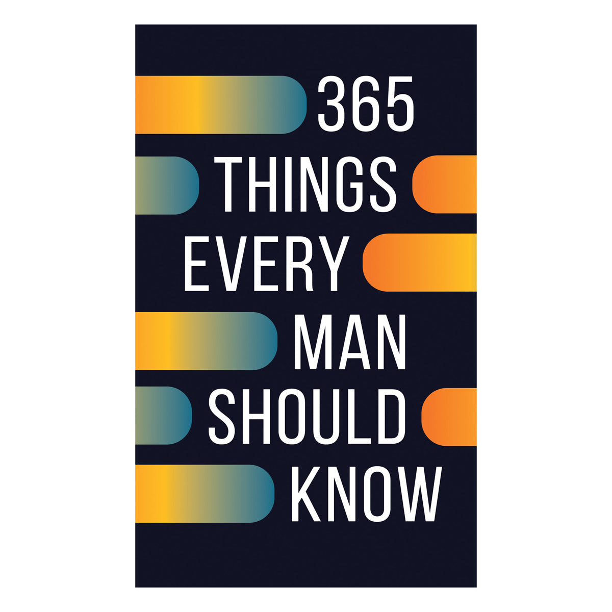 365 Things Every Man Should Know (Paperback)