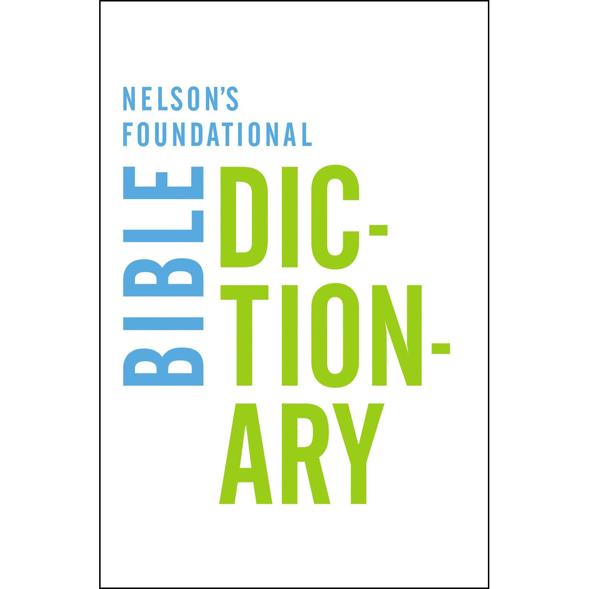 Nelson's Foundational Bible Dictionary (Paperback)