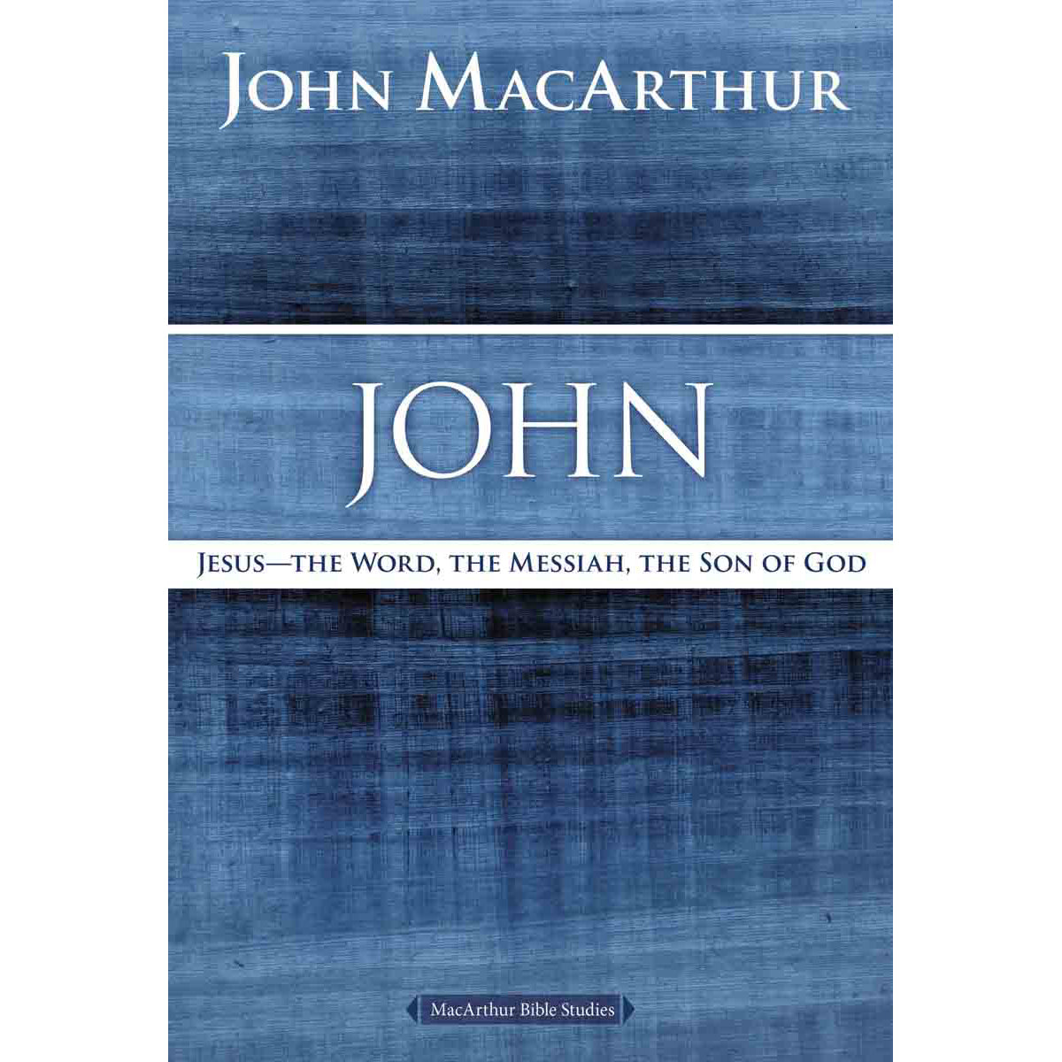 John: Jesus The Word the Messiah The Son Of God (Paperback)