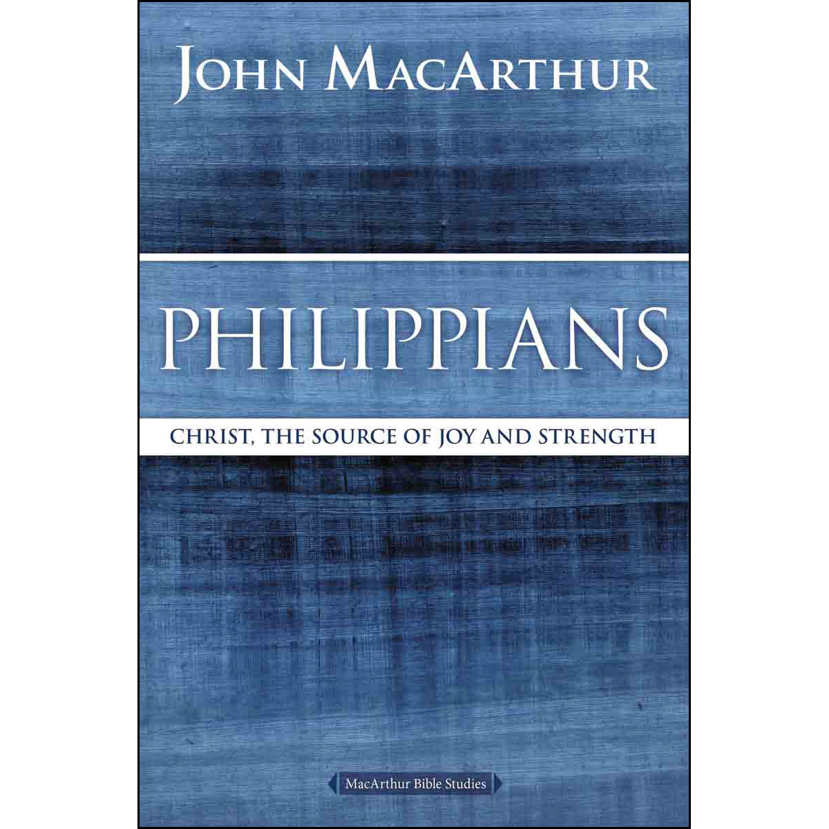 Philippians: Christ, The Source Of Joy And Strength (Paperback)