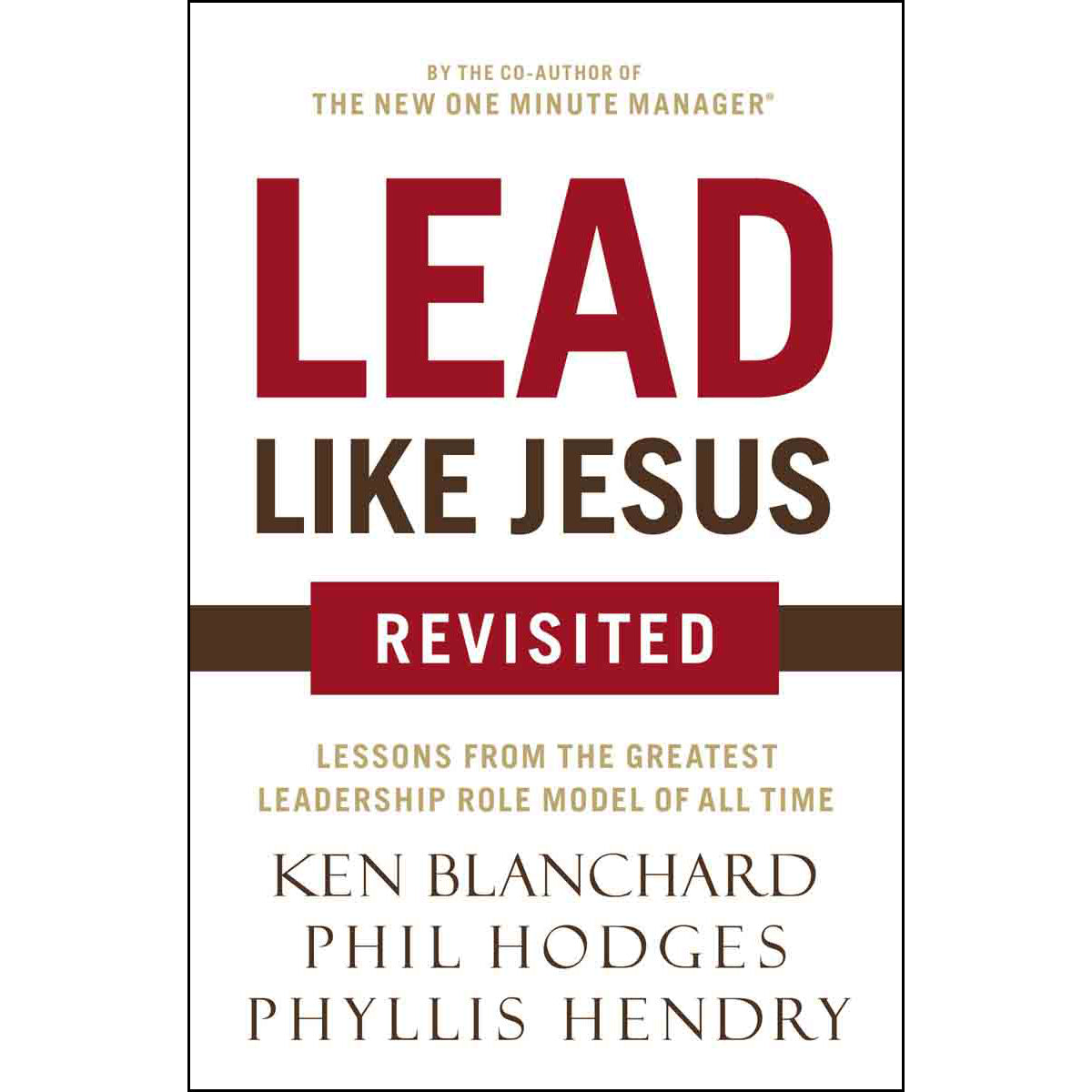 Lead Like Jesus, Revised Edition (Paperback)