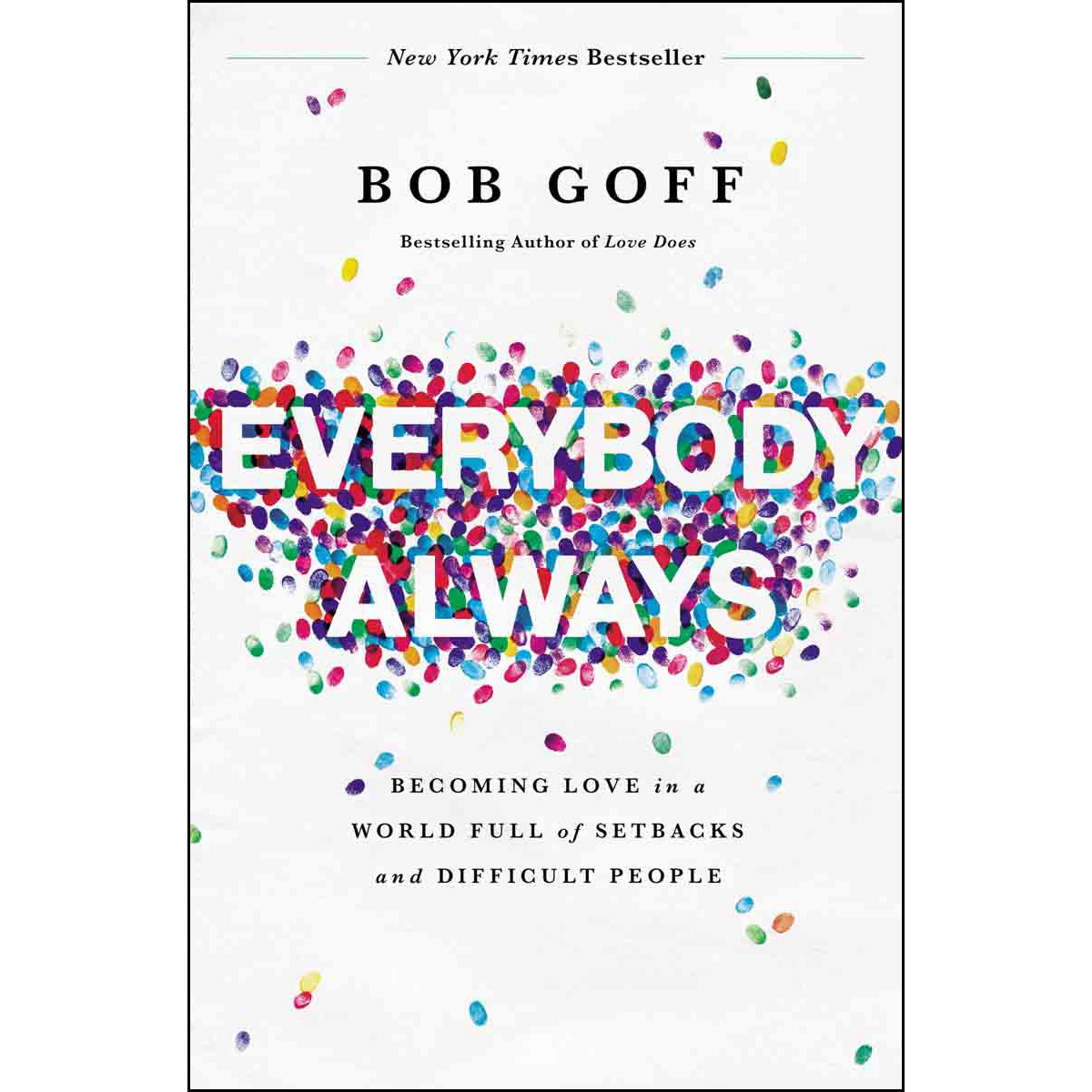 Everybody Always: Becoming Love In A World Full Of Setbacks (Paperback)