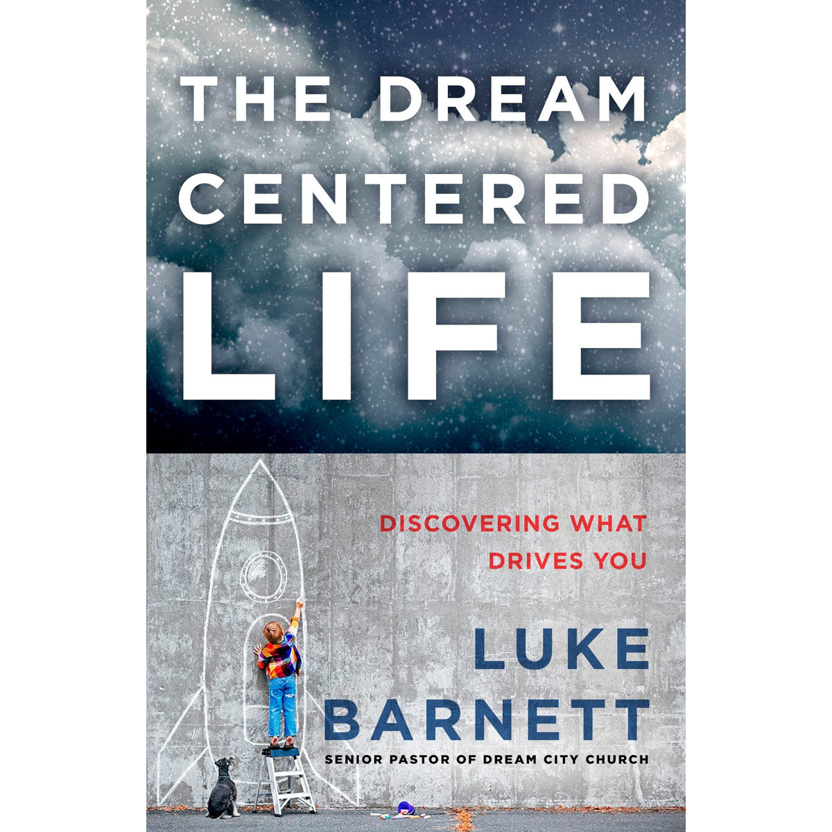 The Dream Centered Life (Paperback)