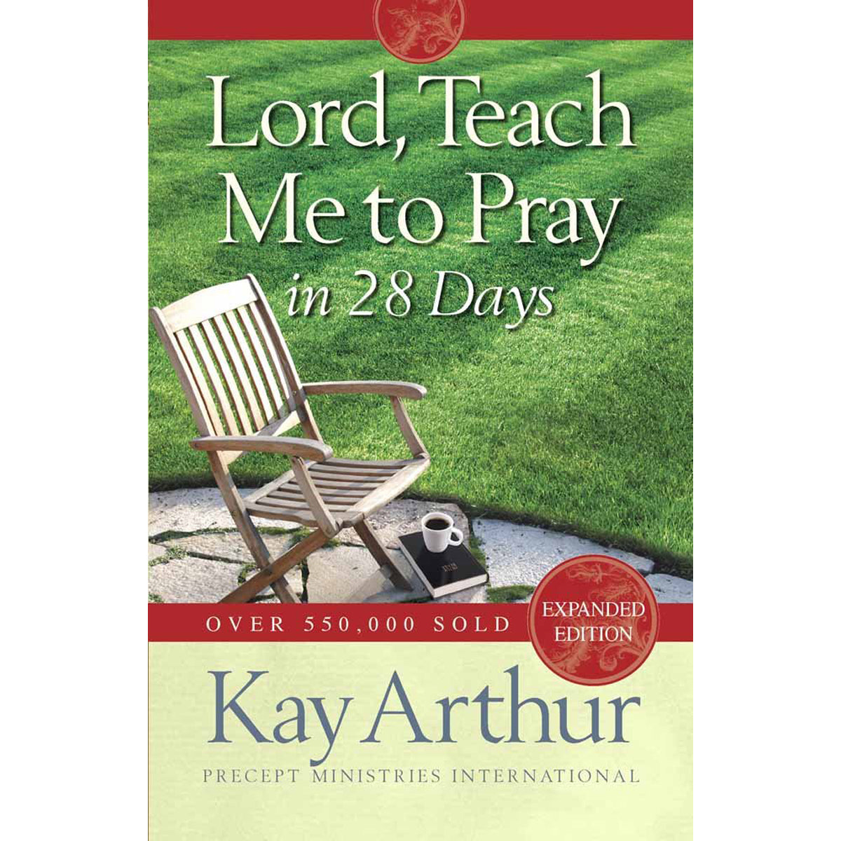 Lord Teach Me To Pray In 28 Days Expanded Edition (Paperback)