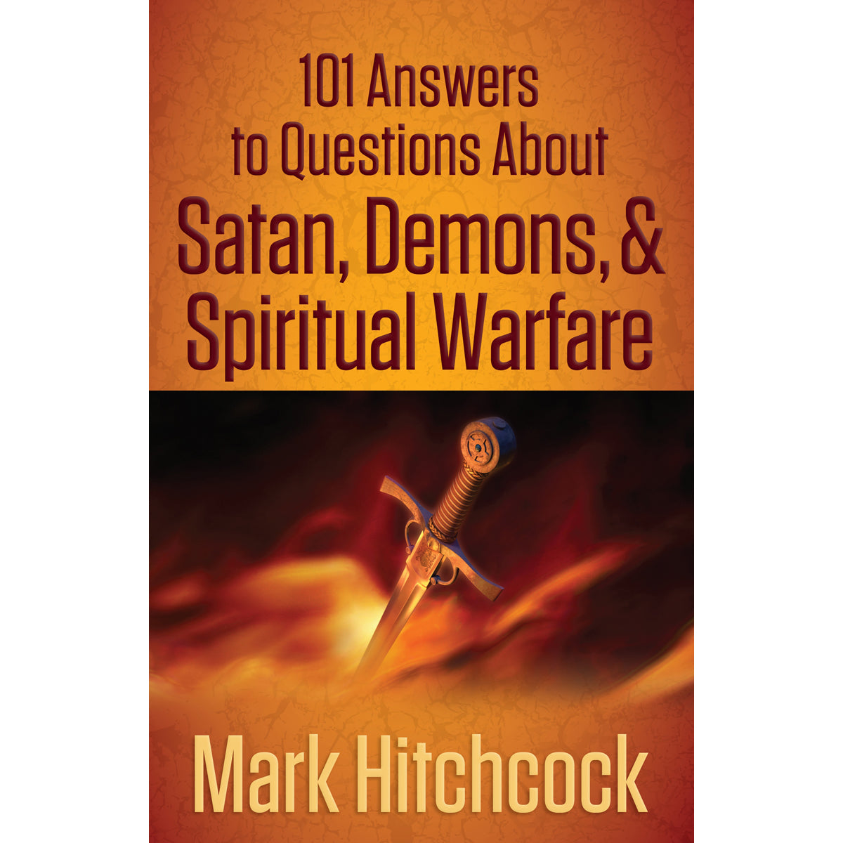 101 Answers To Questions About Satan Demons And Spiritual Warfare (Paperback)
