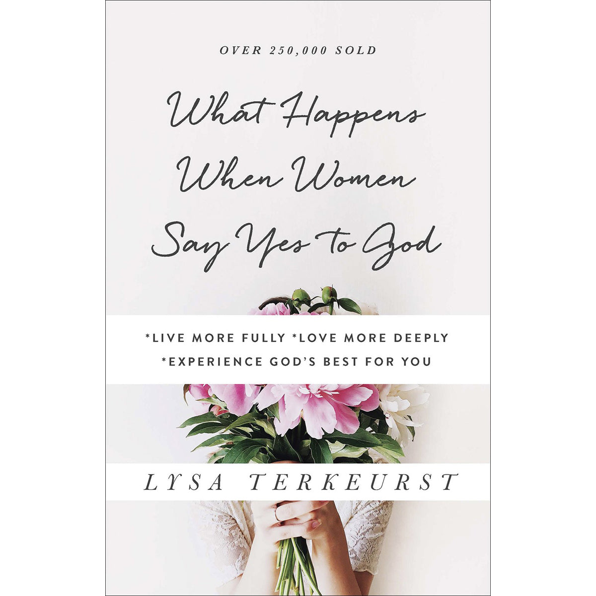 What Happens When Women Say Yes To God (Paperback)