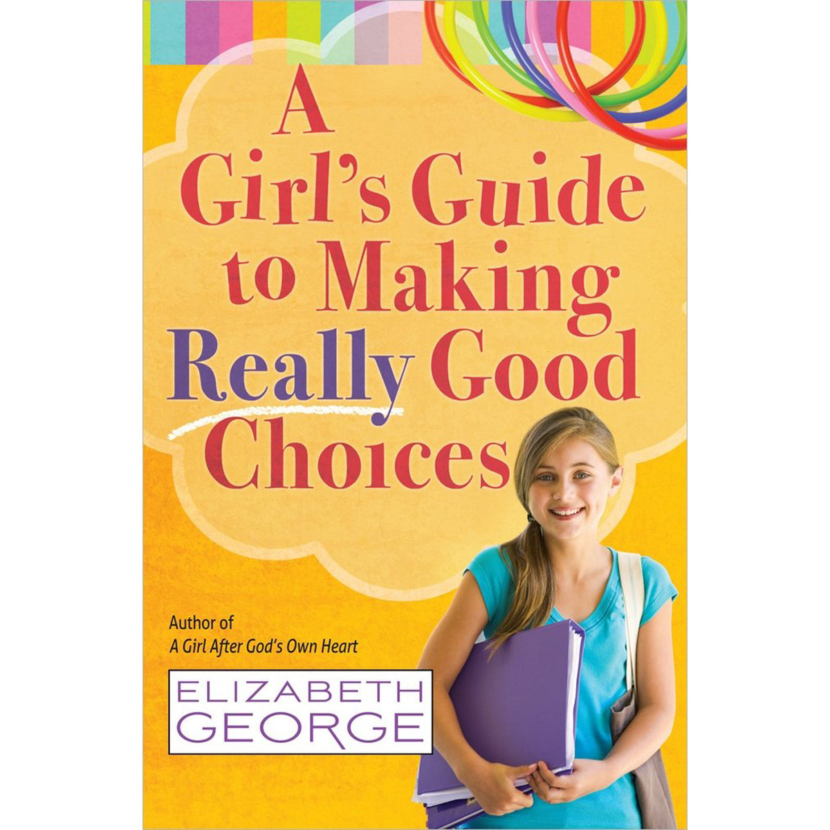 A Girl's Guide To Making Really Good Choices (Paperback)