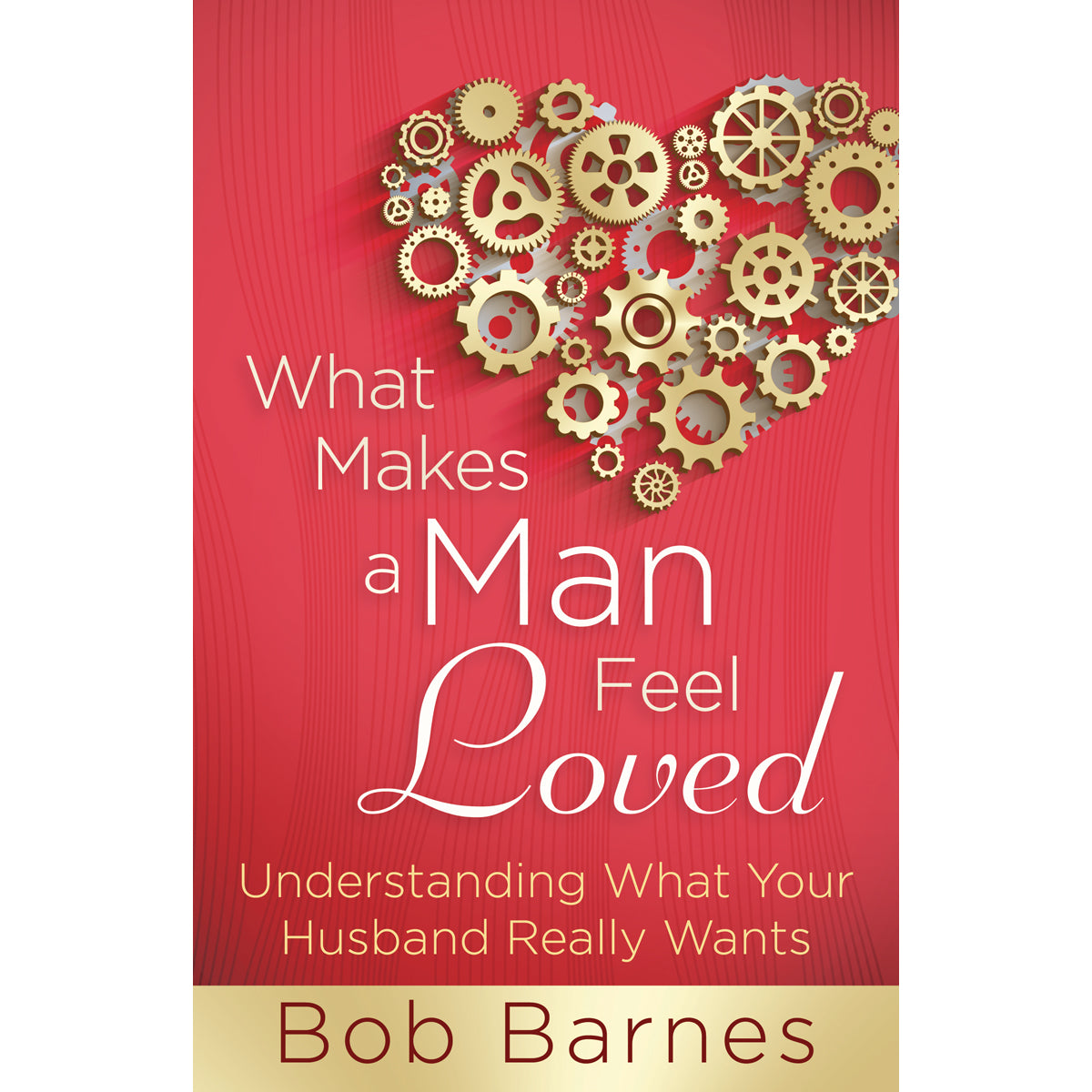 What Makes A Man Feel Loved (Paperback)